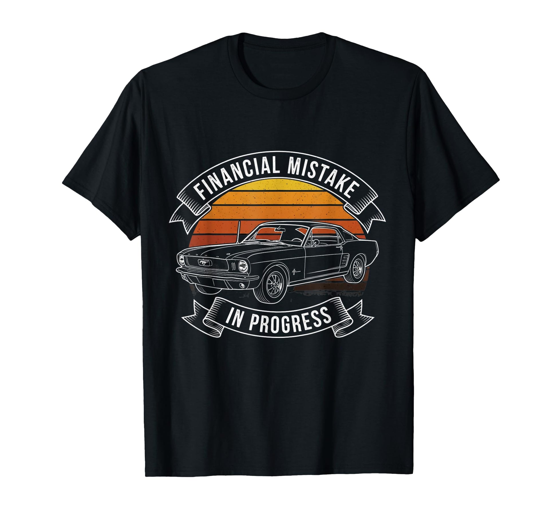 Financial Mistake Mechanic 67 Car T-Shirt - Streetwear Style Men Women - T-Shirt, Sweatshirt, Hoodie