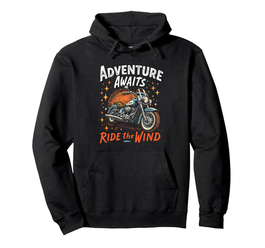 Adventure Awaits Ride Wind Motorcycle Hoodie - Streetwear Style Men Women - T-Shirt, Sweatshirt, Hoodie