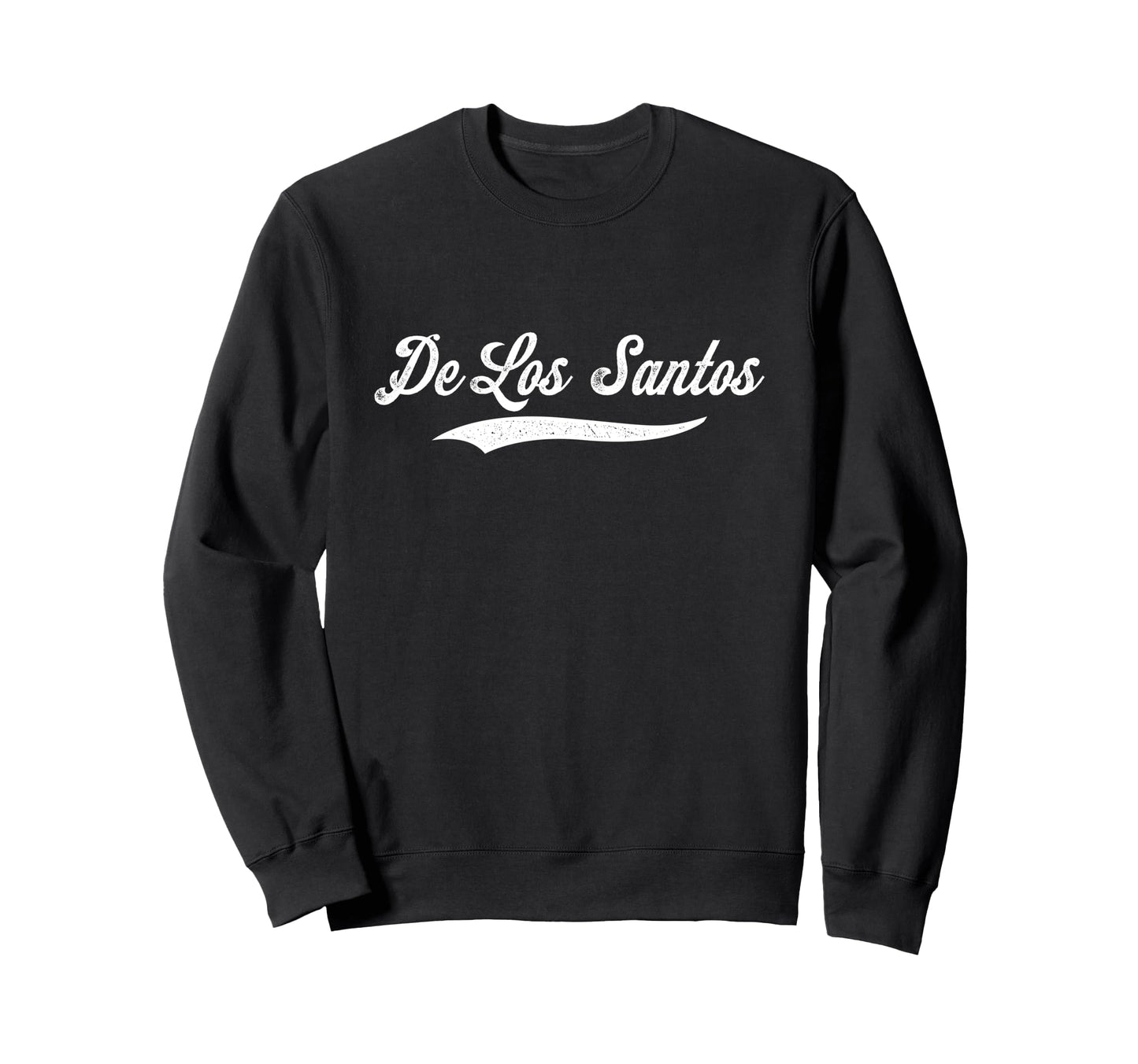Distressed Script Raudy De Los Santos Sweatshirt - Graphic Print Unisex - T-Shirt, Sweatshirt, Hoodie