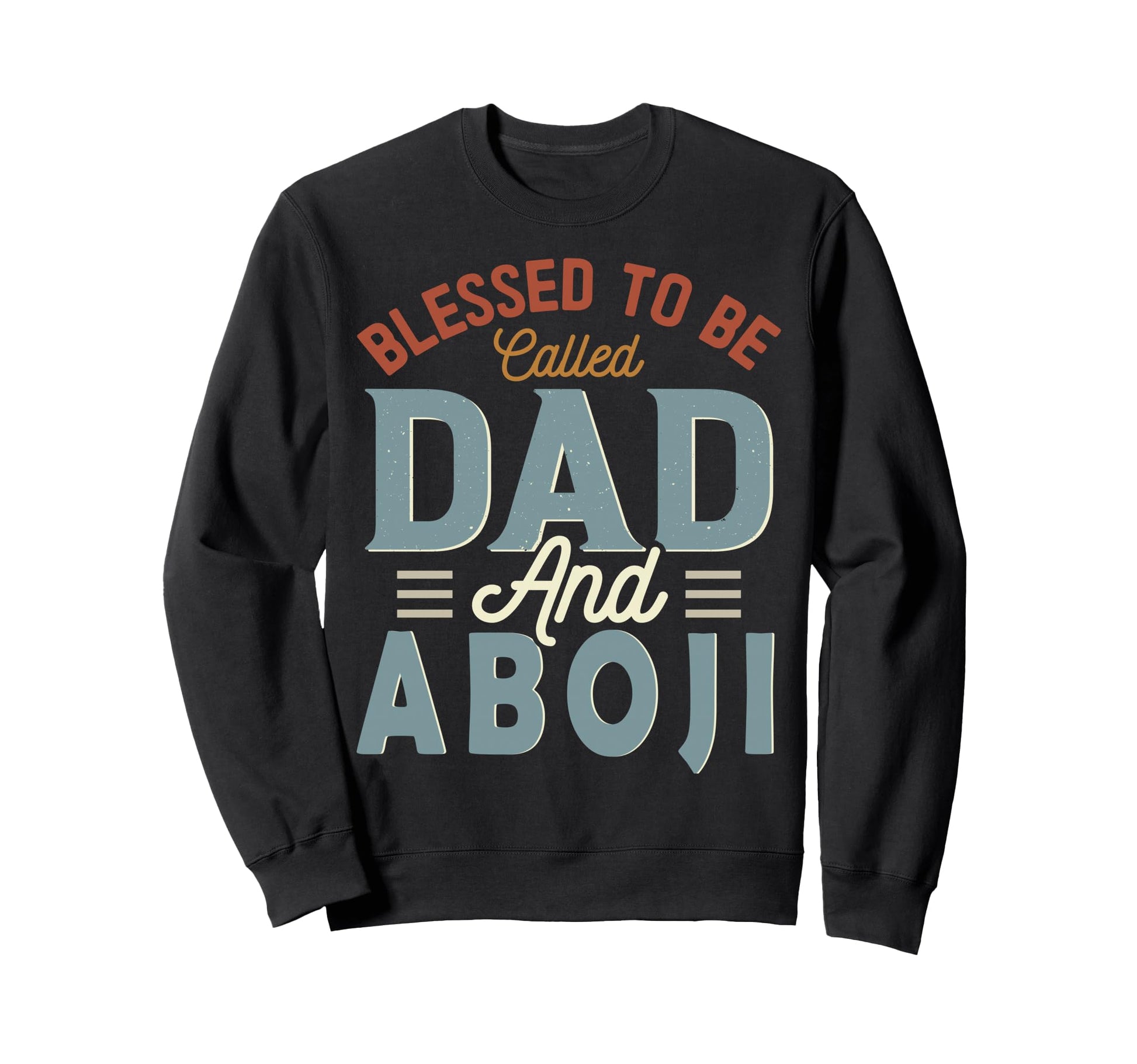 Blessed To Be Called Dad And Aboji Sweatshirt - Novelty Apparel Men Women - T-Shirt, Sweatshirt, Hoodie
