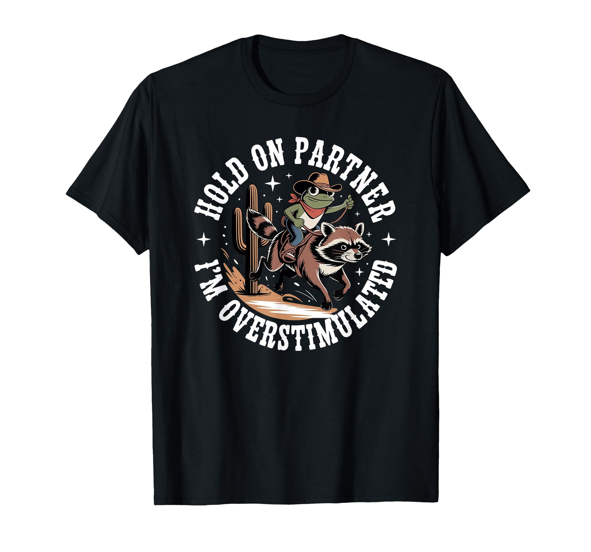 Hold Partner Im Overstimulated T-Shirt - Fun Novelty Design for Adults - T-Shirt, Sweatshirt, Hoodie