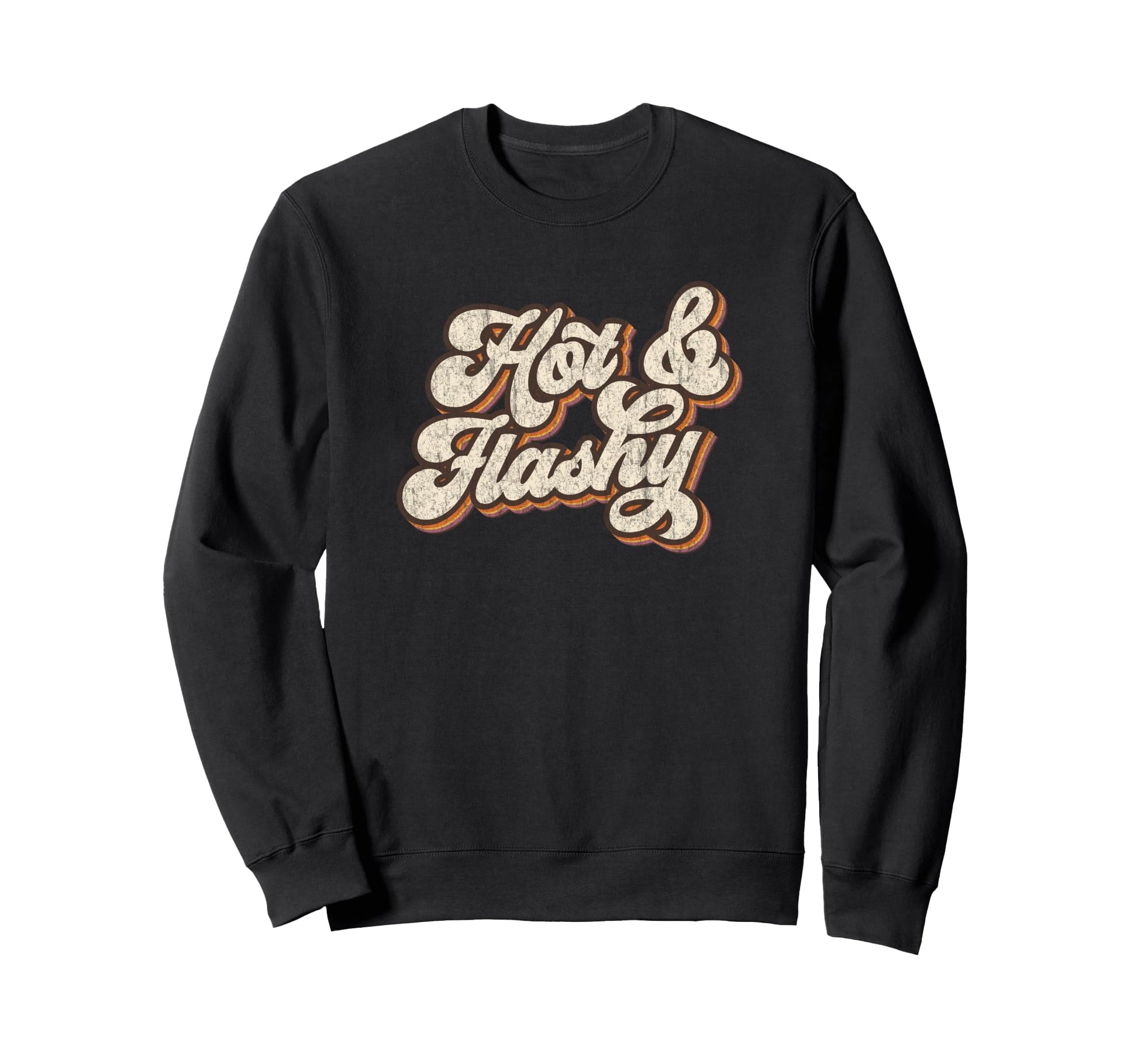 Hot Flashy Typography 70S Sweatshirt - Custom Art Print Men Women - T-Shirt, Sweatshirt, Hoodie