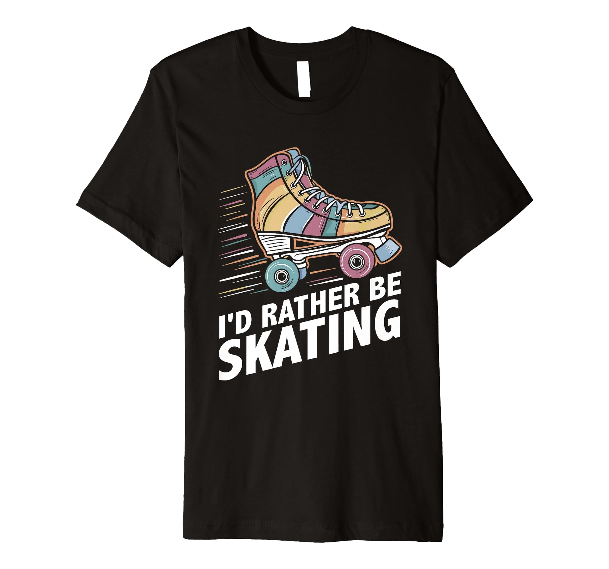 Summer Roller Skate Id Rather Be T-Shirt - Casual Everyday Wear for Adults - T-Shirt, Sweatshirt, Hoodie