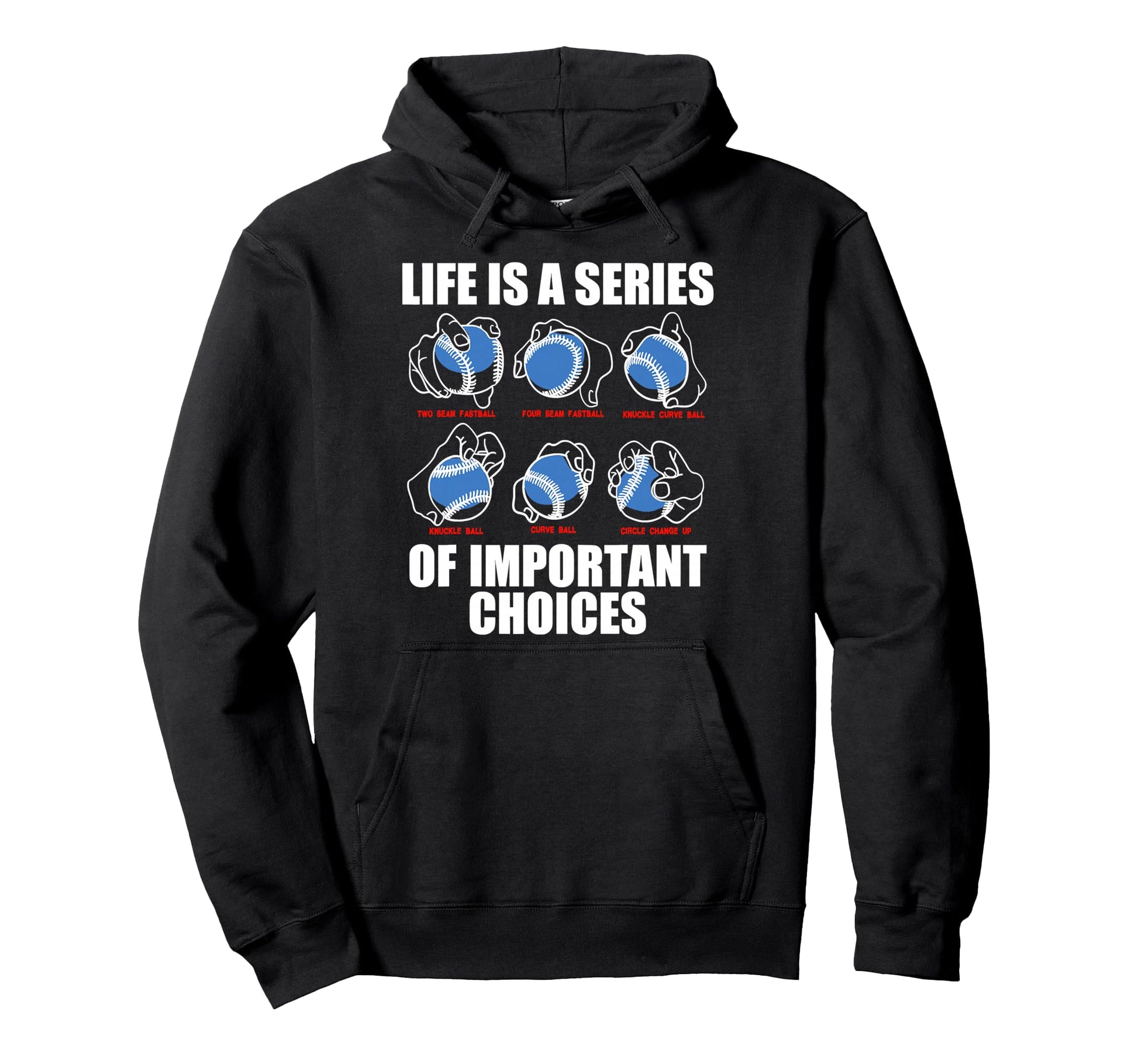 Types Baseball Pitches Life Choices Hoodie - Novelty Apparel for Adults - T-Shirt, Sweatshirt, Hoodie