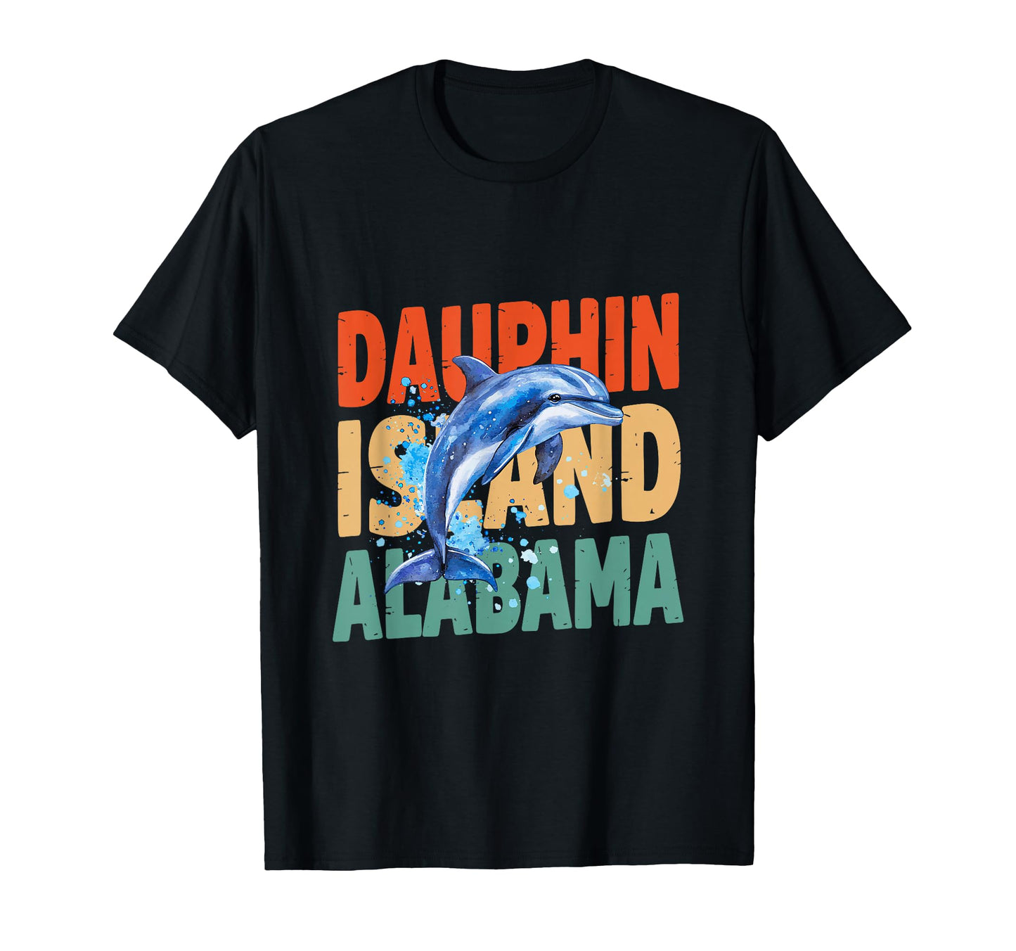 Dauphin Island Alabama Typography T-Shirt - Fun Novelty Design Unisex - T-Shirt, Sweatshirt, Hoodie