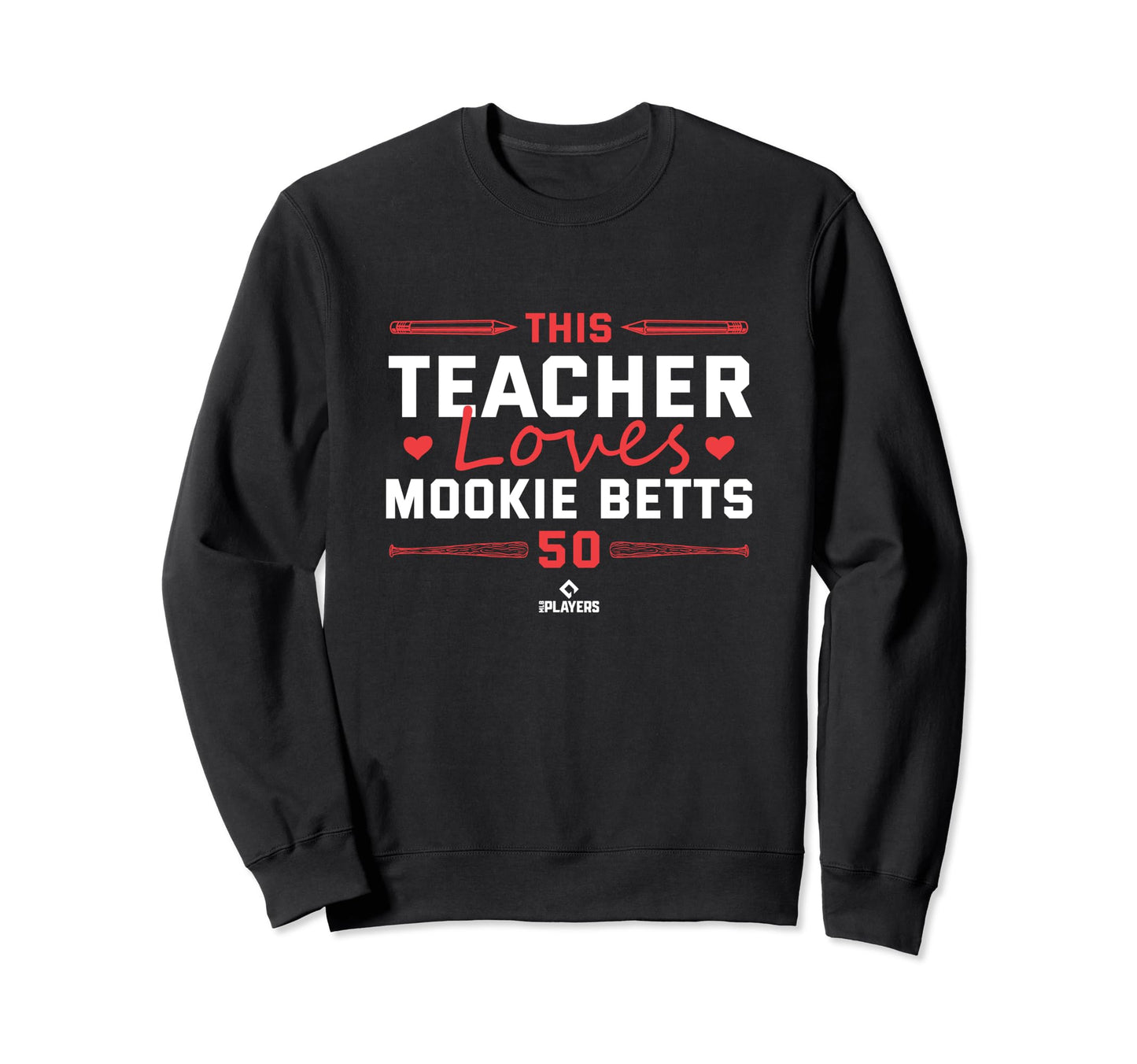This Teacher Loves Mookie Betts Sweatshirt - Graphic Print Men Women - T-Shirt, Sweatshirt, Hoodie