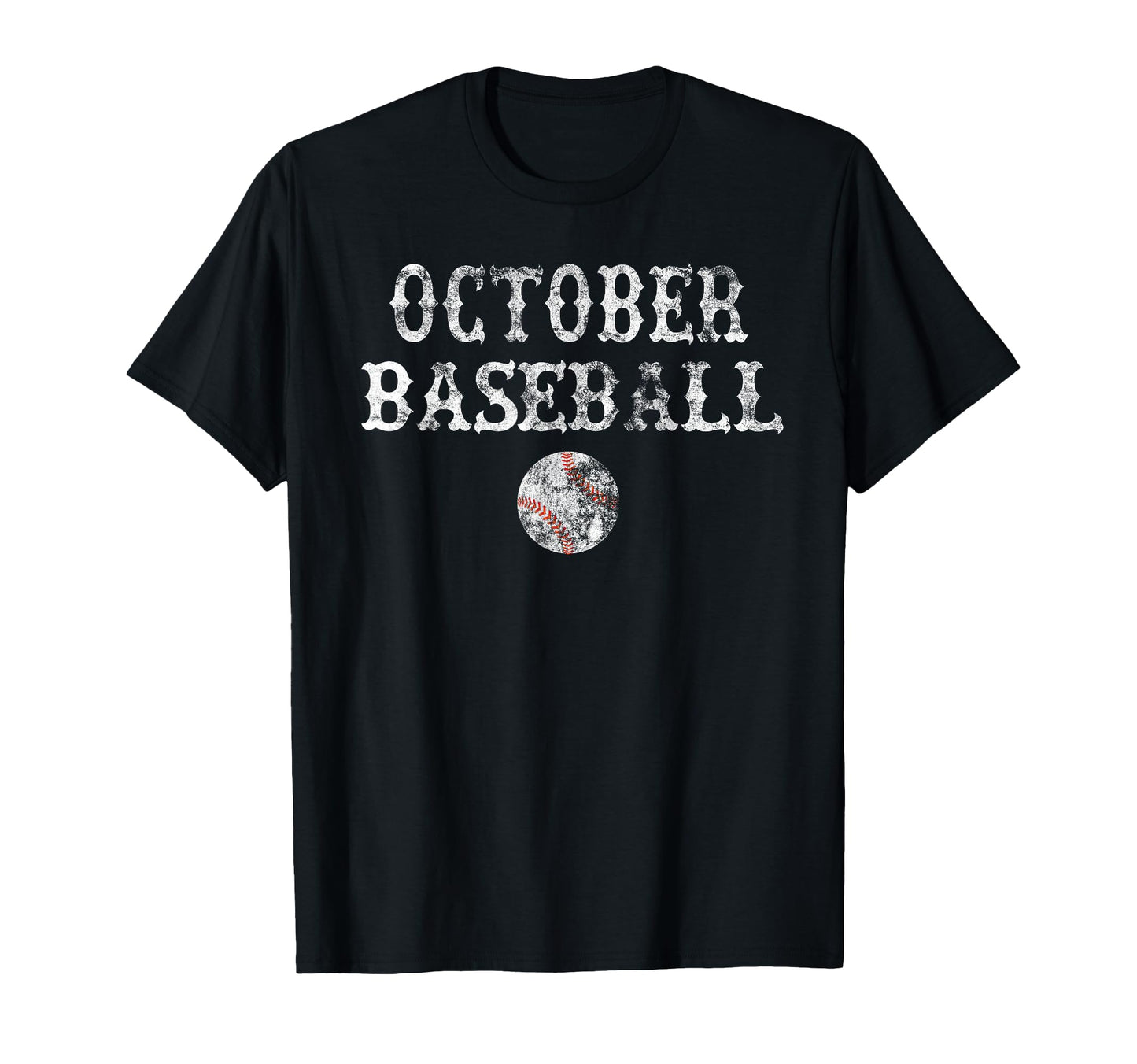 October Baseball Playoff Gift T-Shirt - Fun Novelty Design Men Women - T-Shirt, Sweatshirt, Hoodie