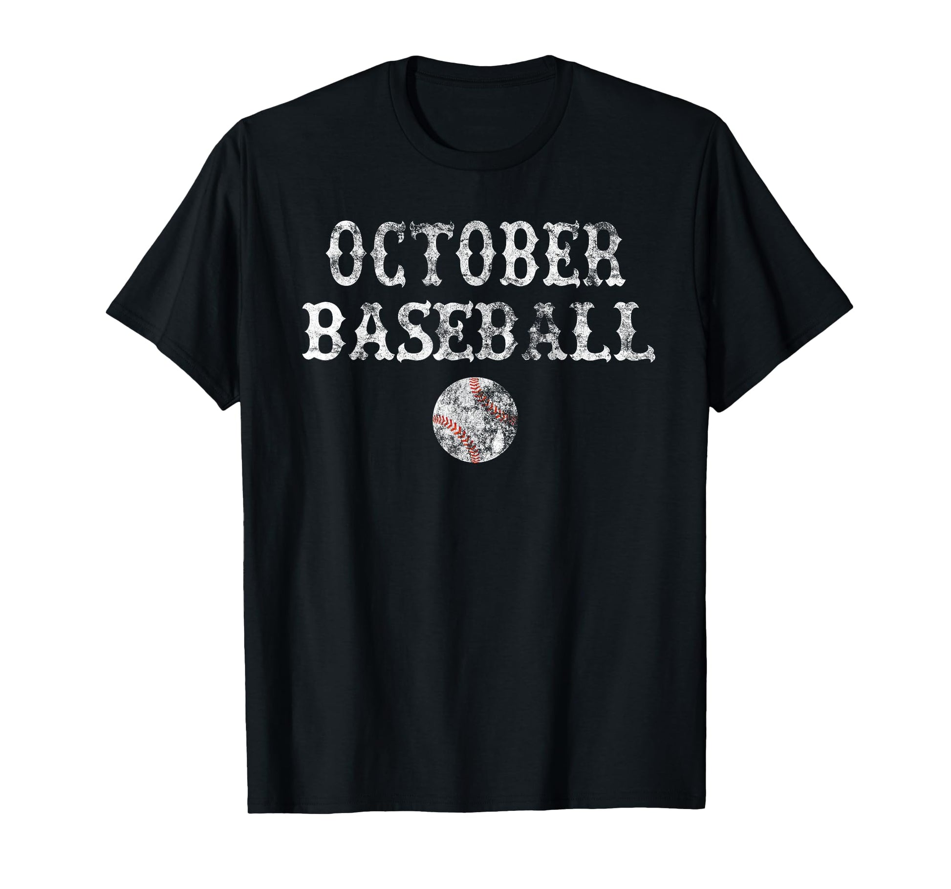 October Baseball Playoff Gift T-Shirt - Fun Novelty Design Men Women - T-Shirt, Sweatshirt, Hoodie