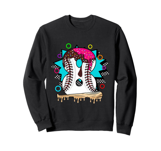 8Th Birthday Baseball Sweatshirt - Trendy Graphic Unisex - T-Shirt, Sweatshirt, Hoodie