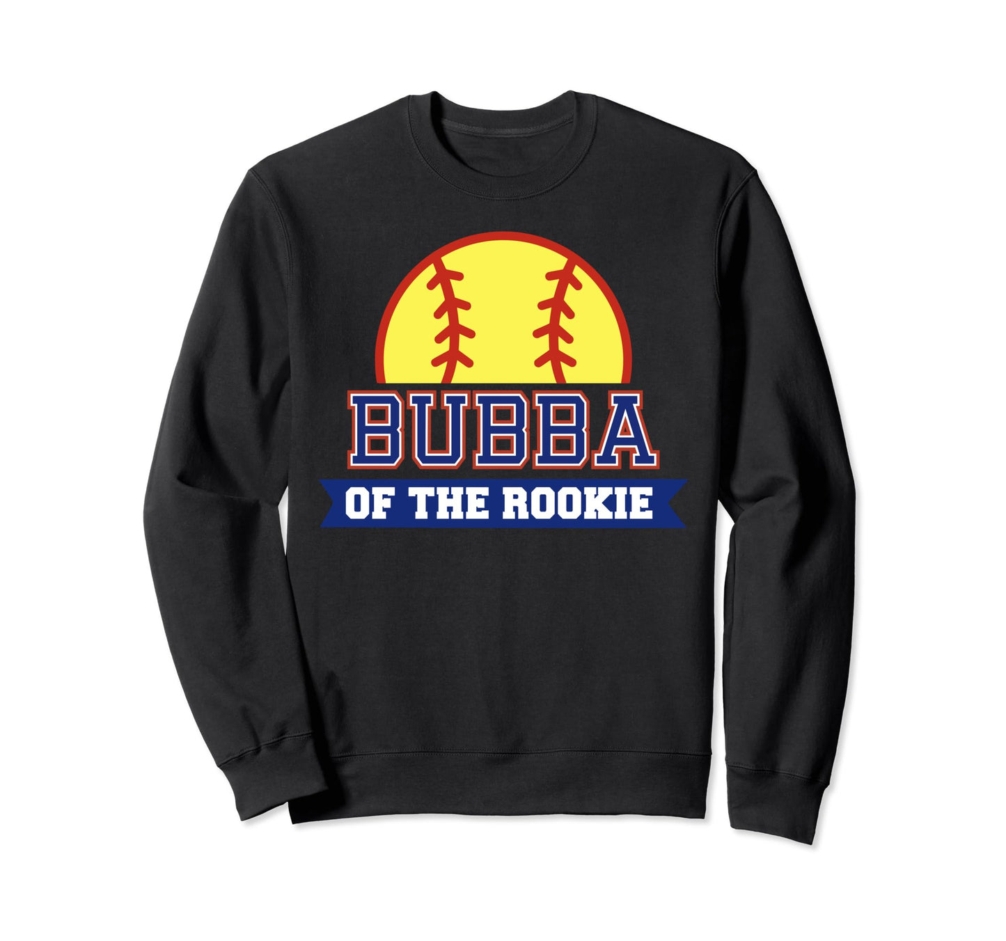 Bubba Rookie 1St Birthday Sweatshirt - Casual Everyday Wear Unisex - T-Shirt, Sweatshirt, Hoodie