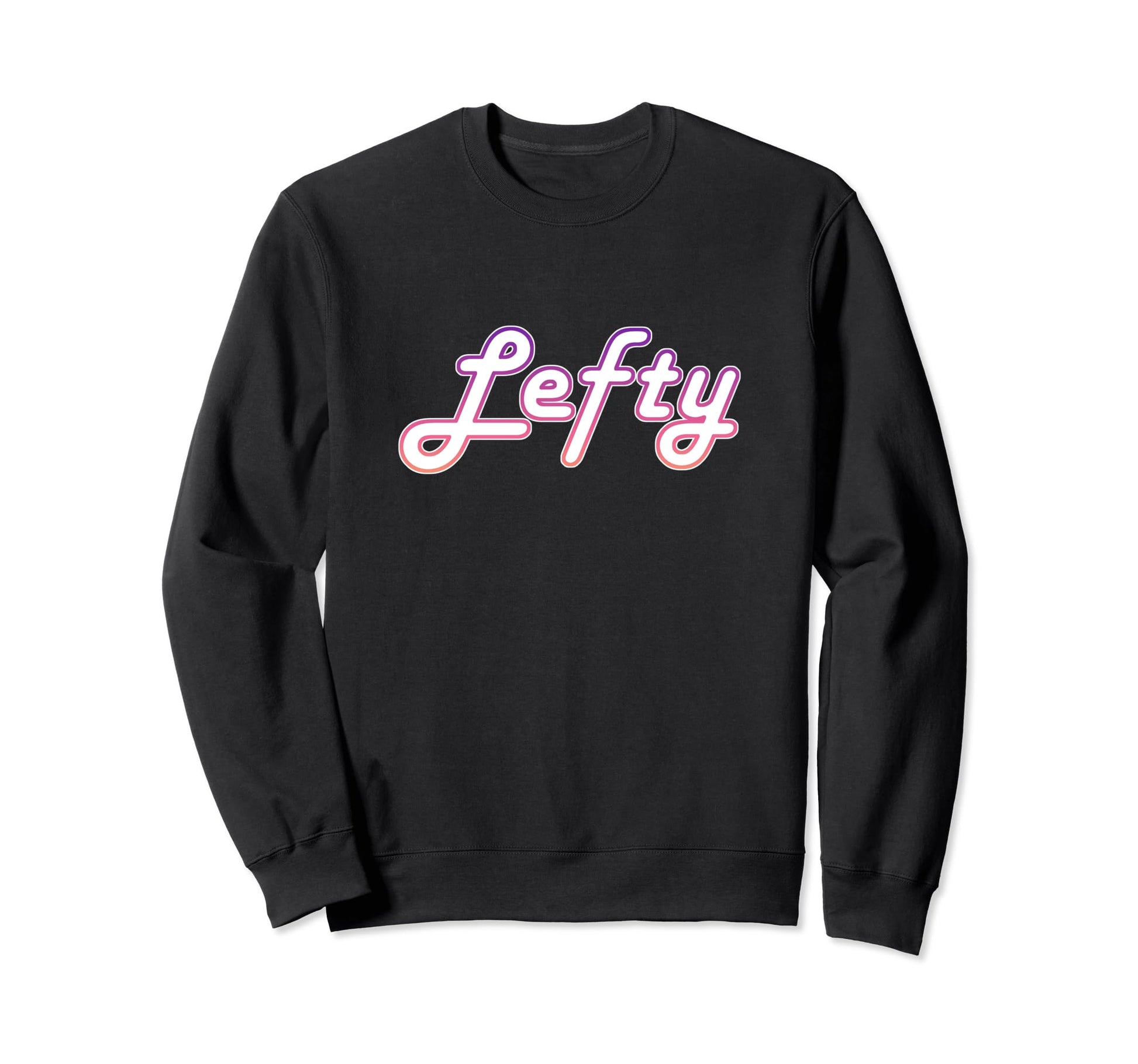 Baseball Softball Lefty Left Handed Sweatshirt - Unique Graphic for Adults - T-Shirt, Sweatshirt, Hoodie