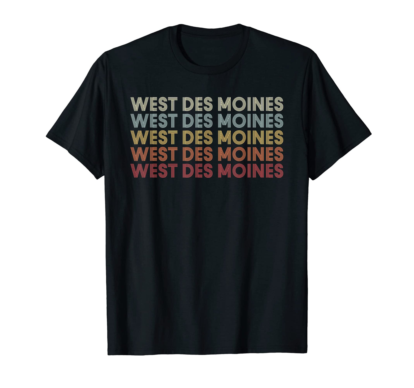 West Des Moines Iowa West Des Moines T-Shirt - Fun Novelty Design Unisex - T-Shirt, Sweatshirt, Hoodie