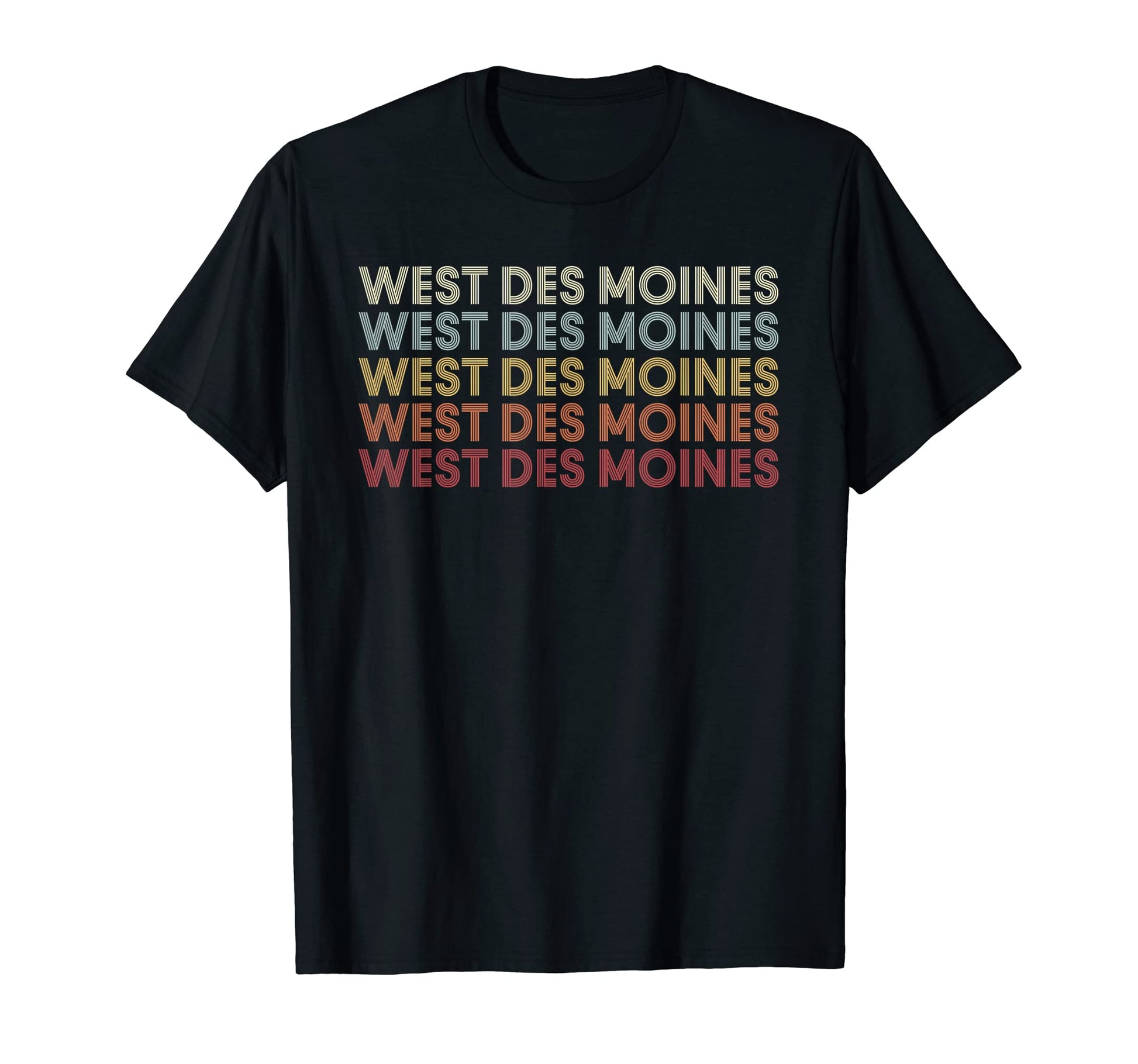 West Des Moines Iowa West Des Moines T-Shirt - Fun Novelty Design Unisex - T-Shirt, Sweatshirt, Hoodie