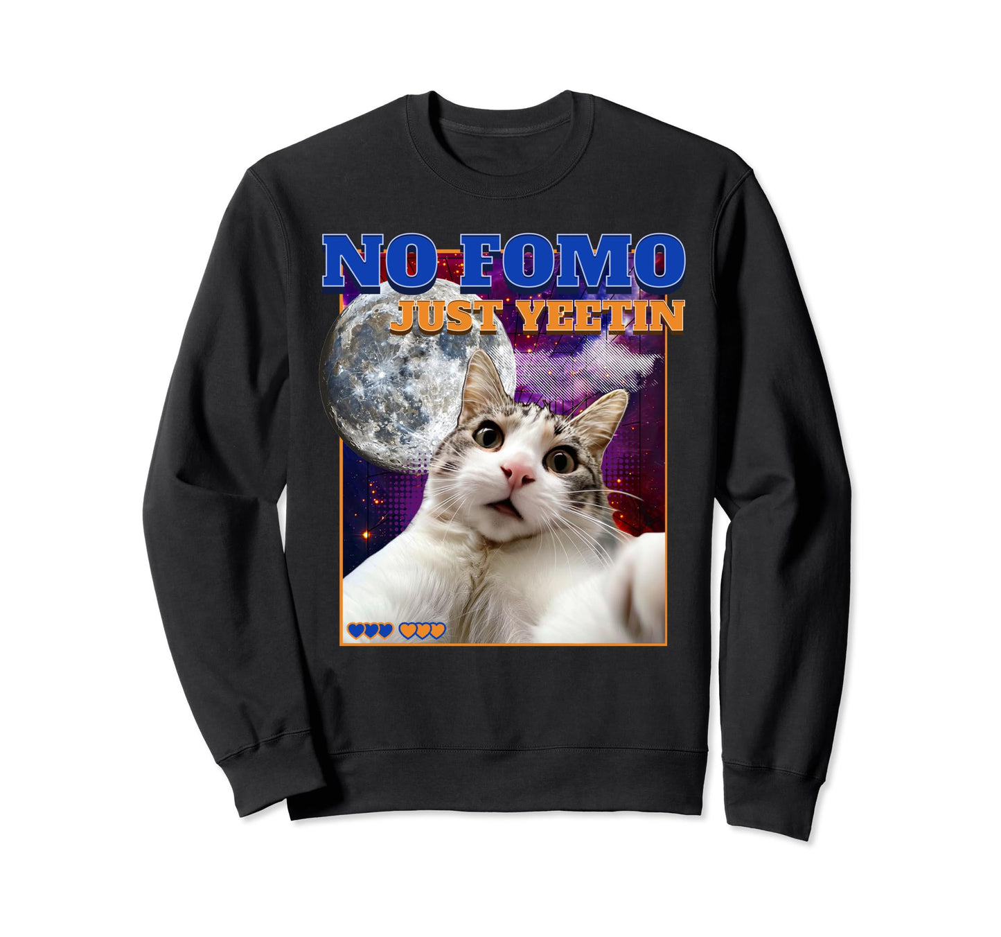 No Fomo Just Yeetin Funny Galaxy Sweatshirt - Trendy Graphic for Adults - T-Shirt, Sweatshirt, Hoodie