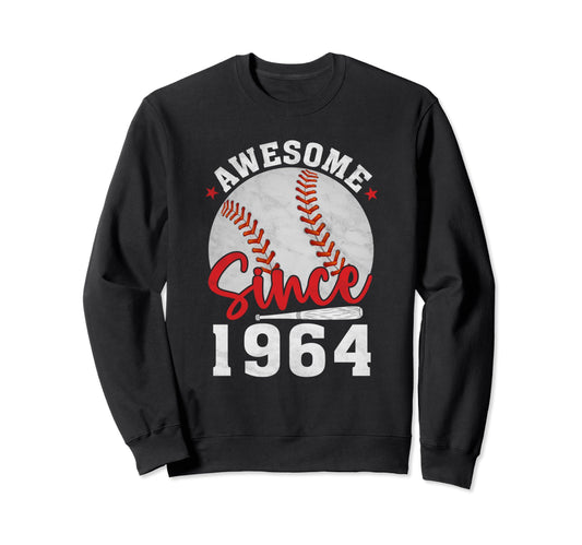 Awesome Since 1964 Funny Baseball Sweatshirt - Aesthetic Graphic Men Women - T-Shirt, Sweatshirt, Hoodie