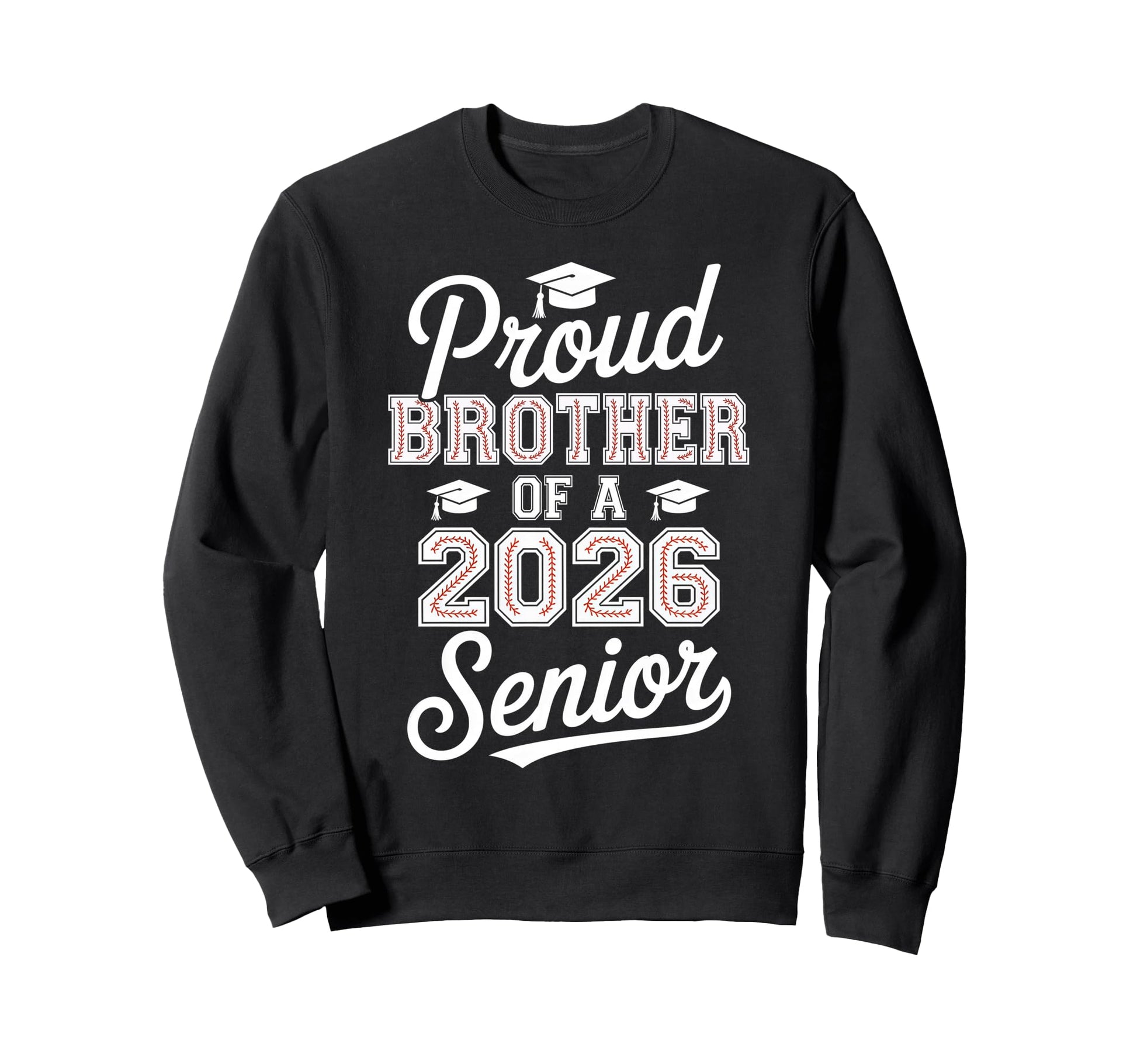 Proud Brother 2026 Senior Baseball Sweatshirt - Aesthetic Graphic Unisex - T-Shirt, Sweatshirt, Hoodie