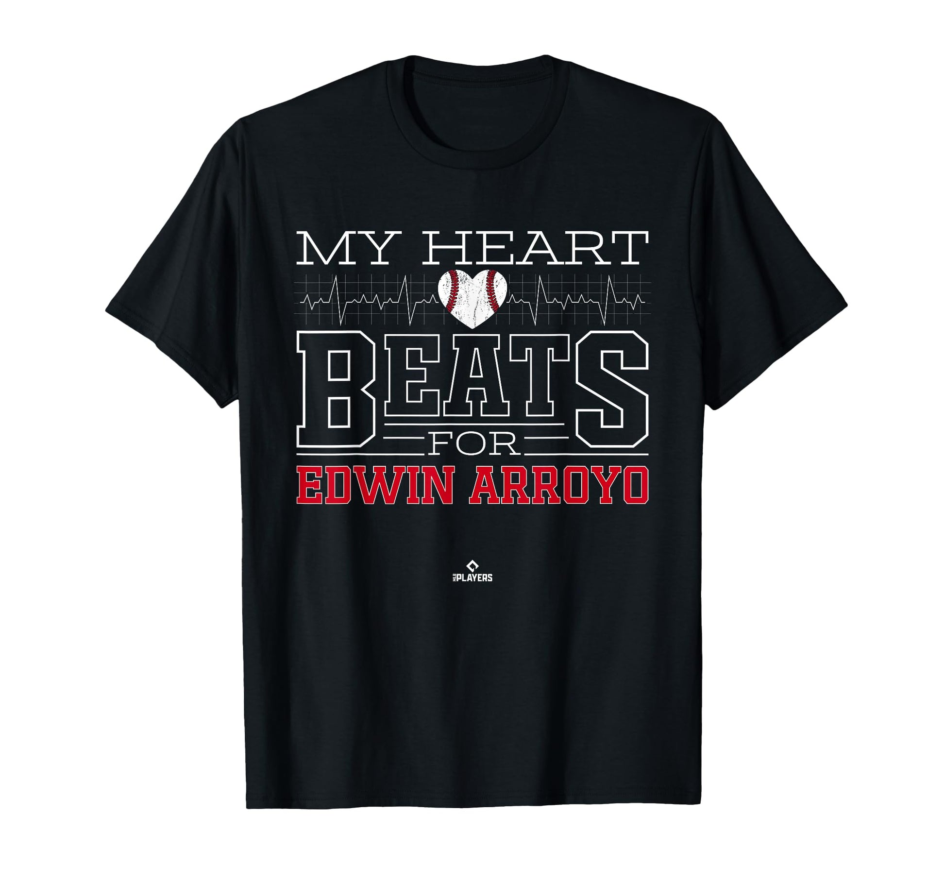 My Heart Beats Edwin Arroyo Prospect T-Shirt - Fun Novelty Design Unisex - T-Shirt, Sweatshirt, Hoodie