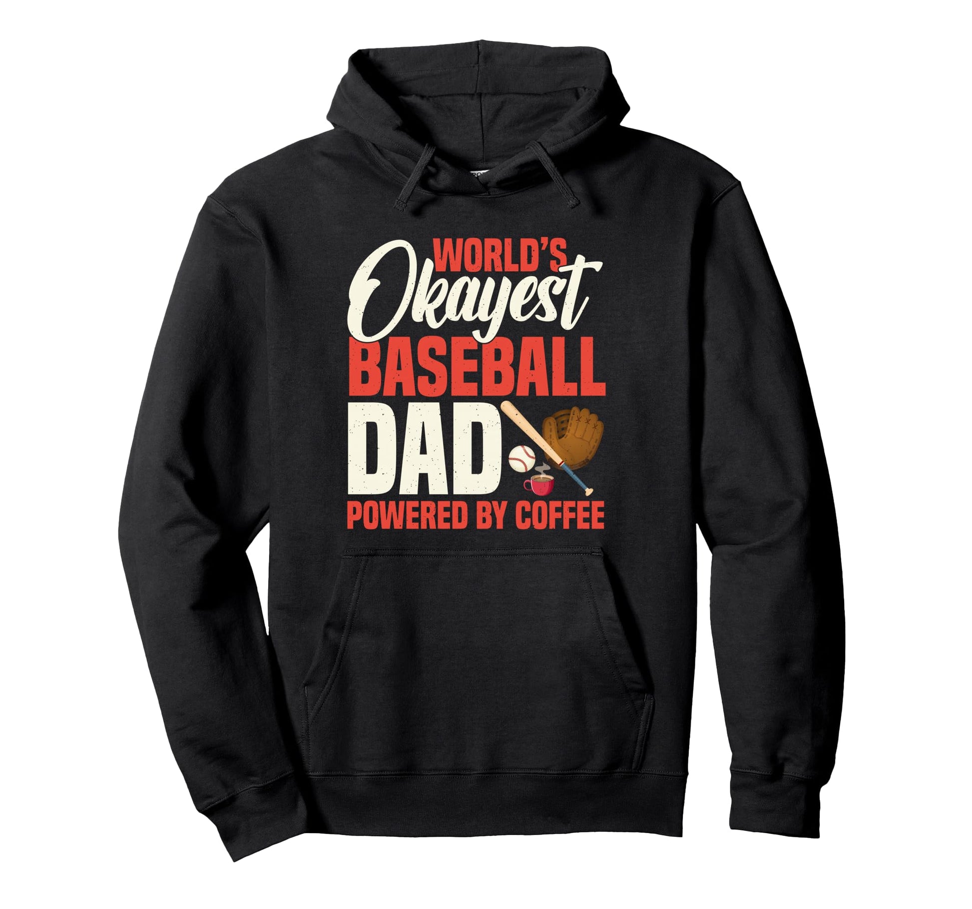 Worlds Okayest Baseball Dad Powered Hoodie - Streetwear Style for Adults - T-Shirt, Sweatshirt, Hoodie