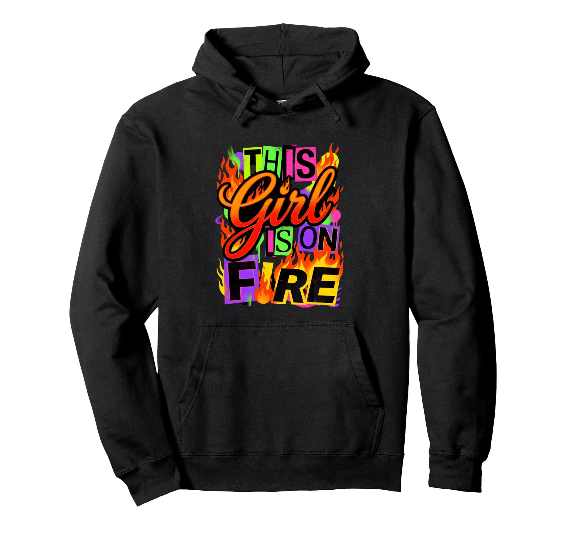 This Is Fire Empowered Strong Confident Hoodie - Fun Novelty Design Unisex - T-Shirt, Sweatshirt, Hoodie