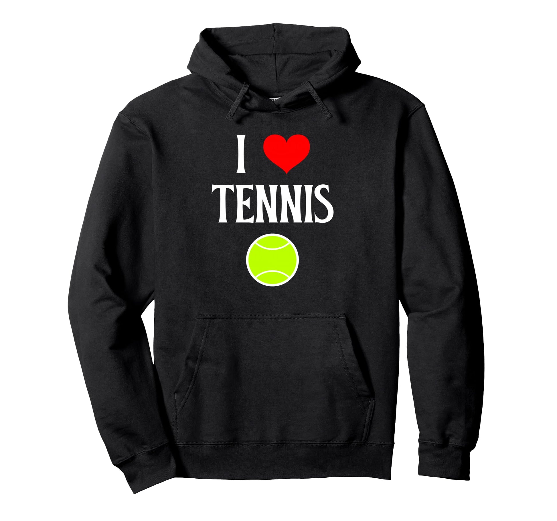 I Love Tennis I Heart Tennis Funny Hoodie - Casual Everyday Wear Unisex - T-Shirt, Sweatshirt, Hoodie
