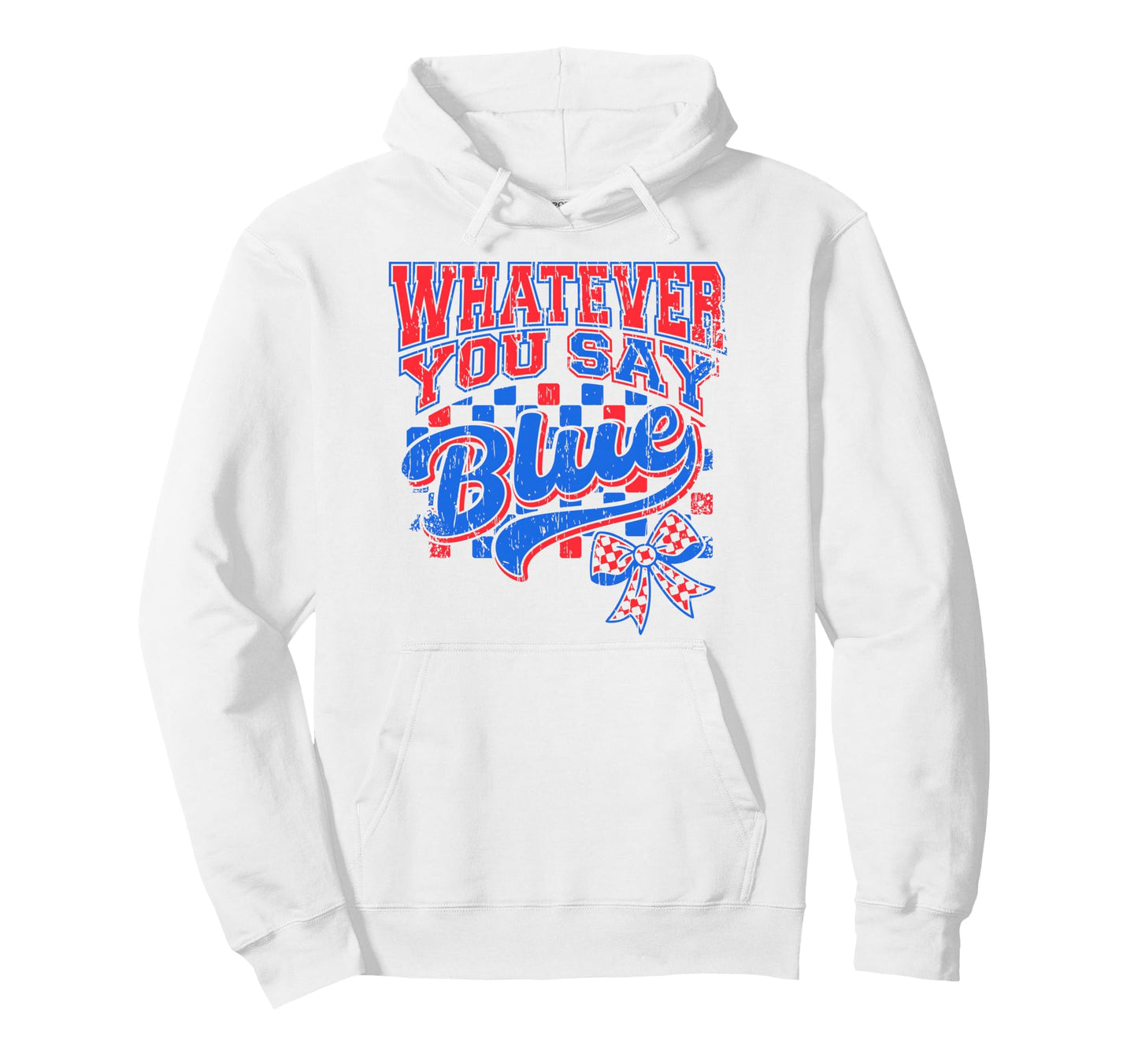 Whatever You Say Blue Baseball Baseball Mom Hoodie - Trendy Graphic Unisex - T-Shirt, Sweatshirt, Hoodie