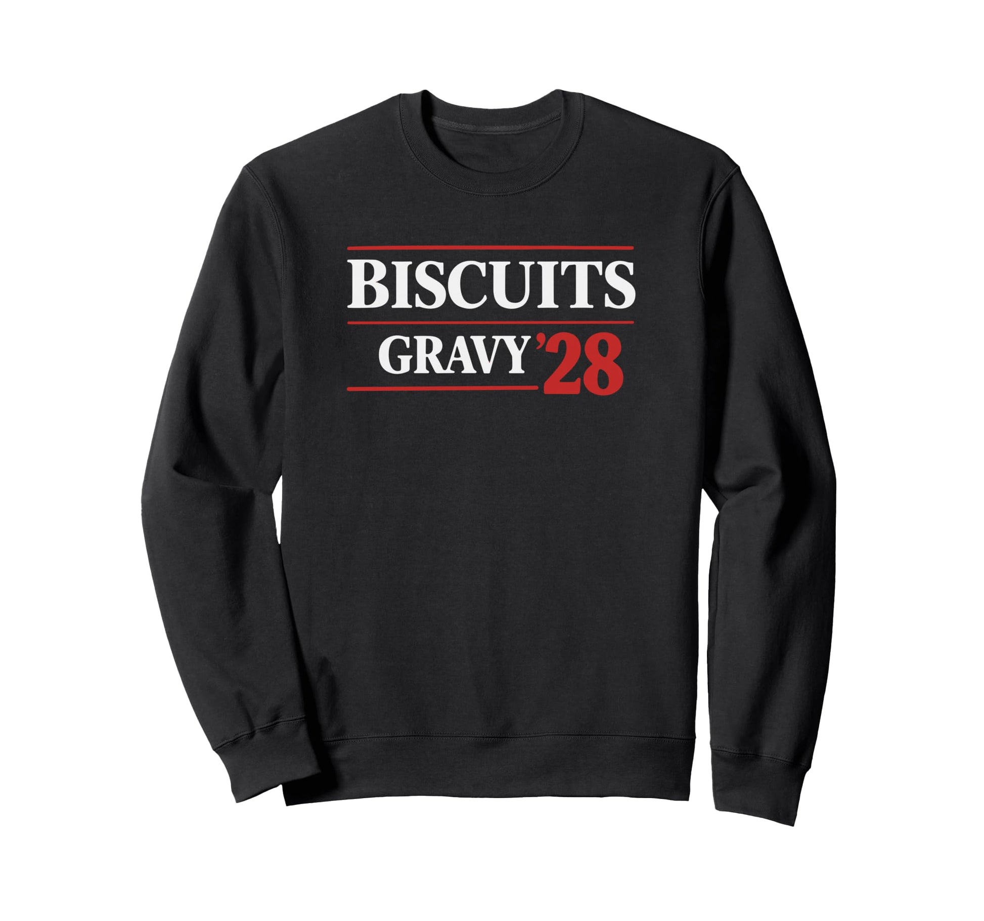Biscuits Gravy 28 Funny Election Sweatshirt - Aesthetic Graphic Men Women - T-Shirt, Sweatshirt, Hoodie