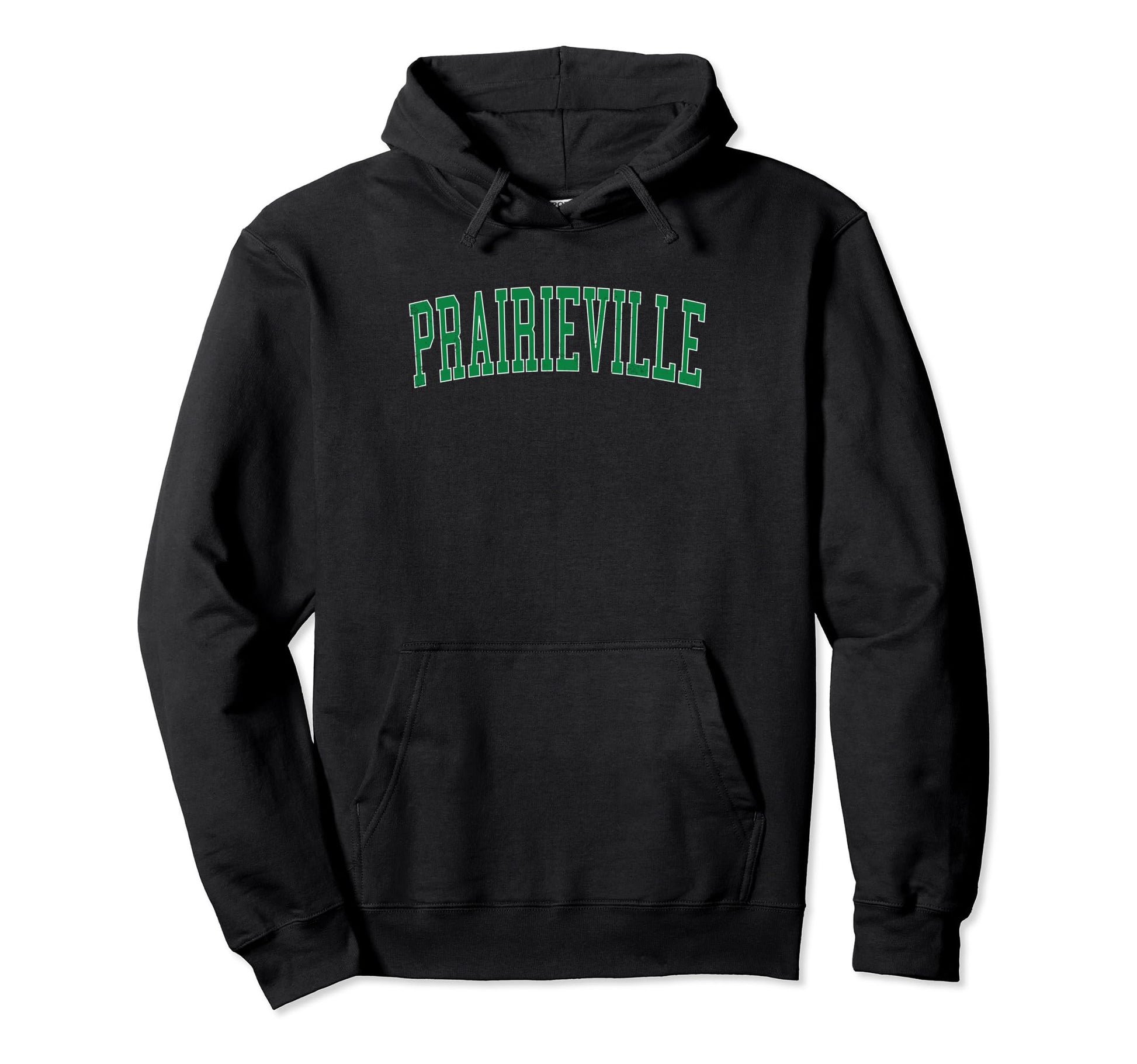 Prairieville La Distressed Green Hoodie - Streetwear Style for Adults - T-Shirt, Sweatshirt, Hoodie