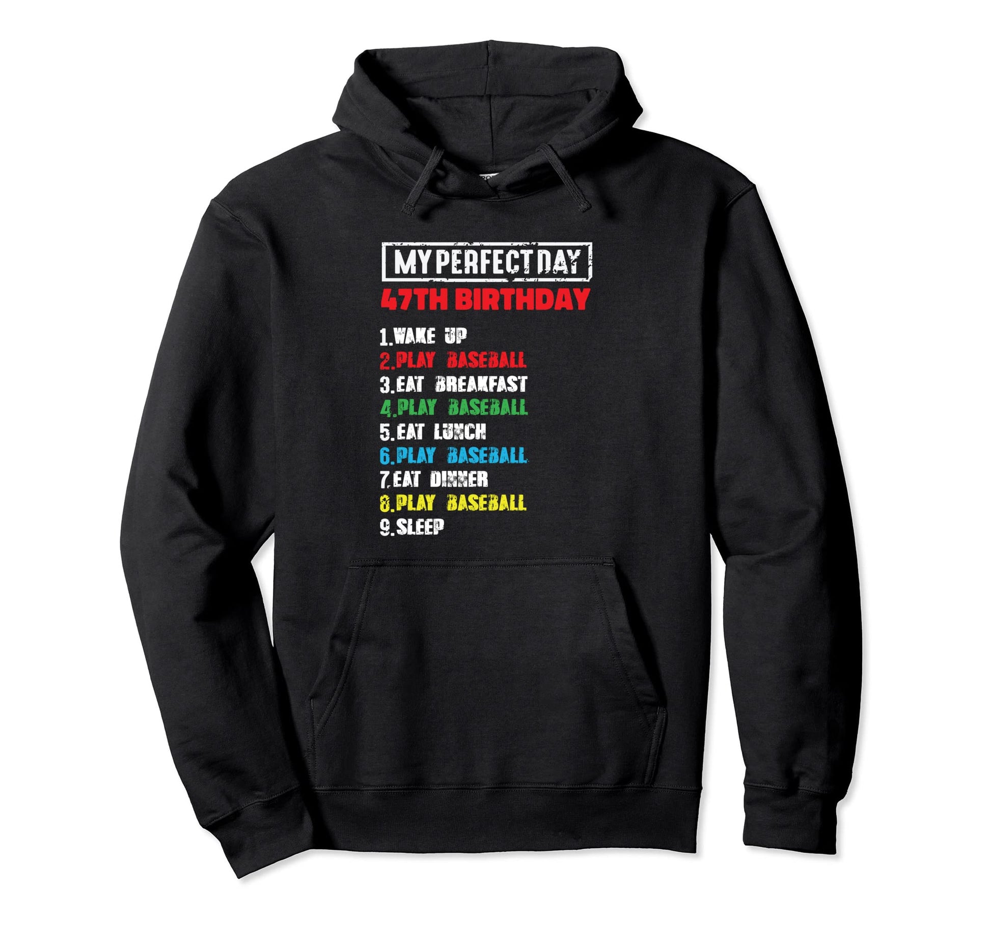 My Day Playing Baseball 47Th Birthday Hoodie - Custom Art Print Men Women - T-Shirt, Sweatshirt, Hoodie