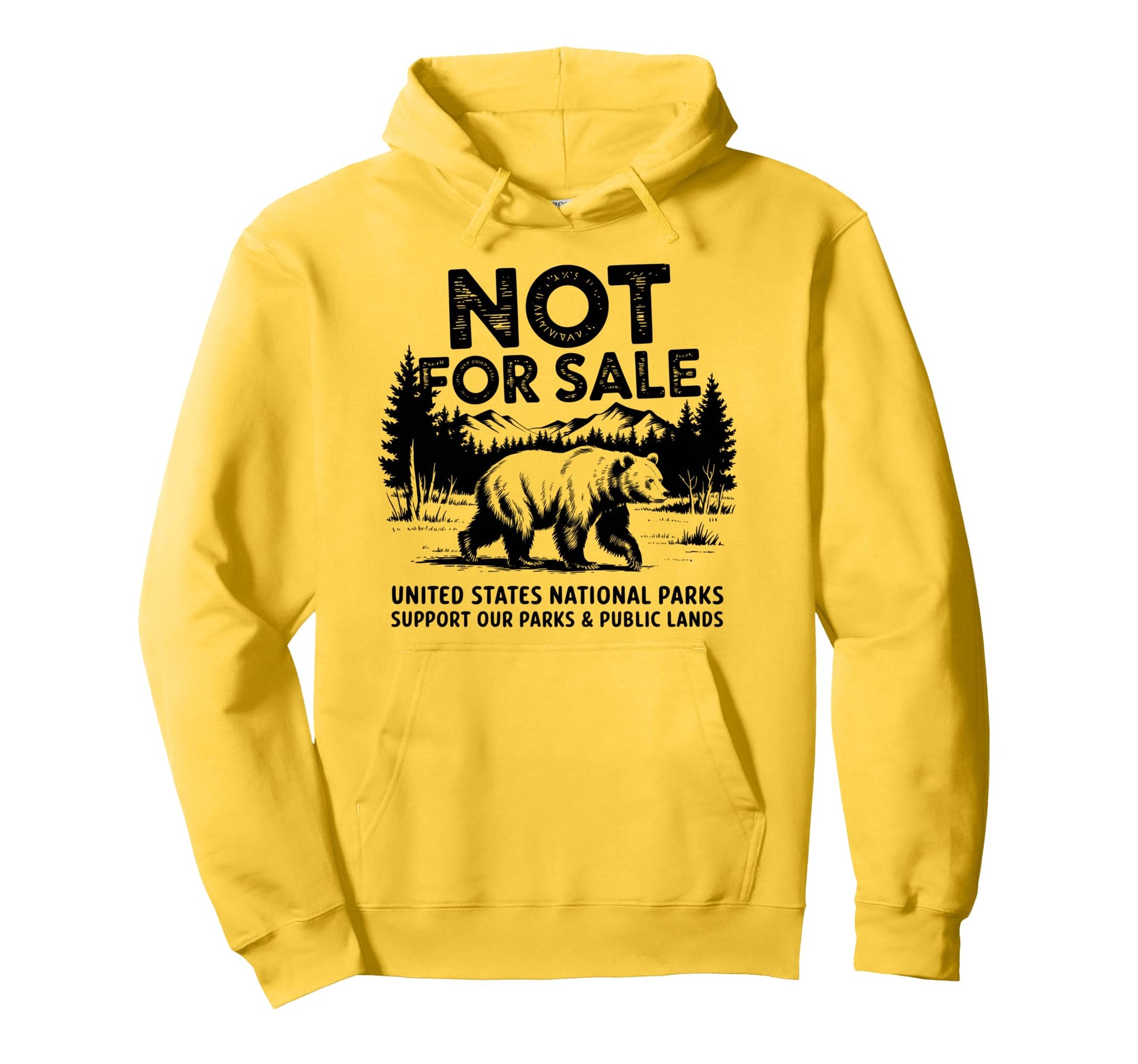 Not Sale Protect Our National Park Hoodie - Casual Everyday Wear Men Women - T-Shirt, Sweatshirt, Hoodie