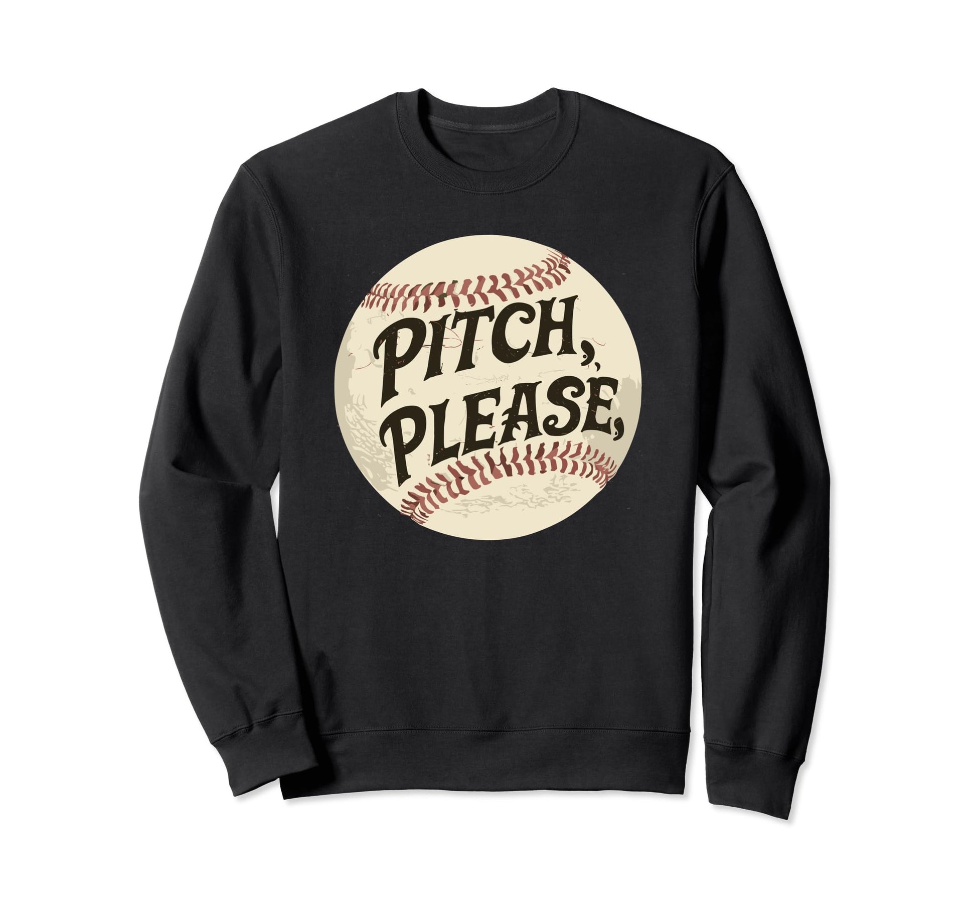 Pitching Baseball Player Pitch Please Sweatshirt - Graphic Print Men Women - T-Shirt, Sweatshirt, Hoodie