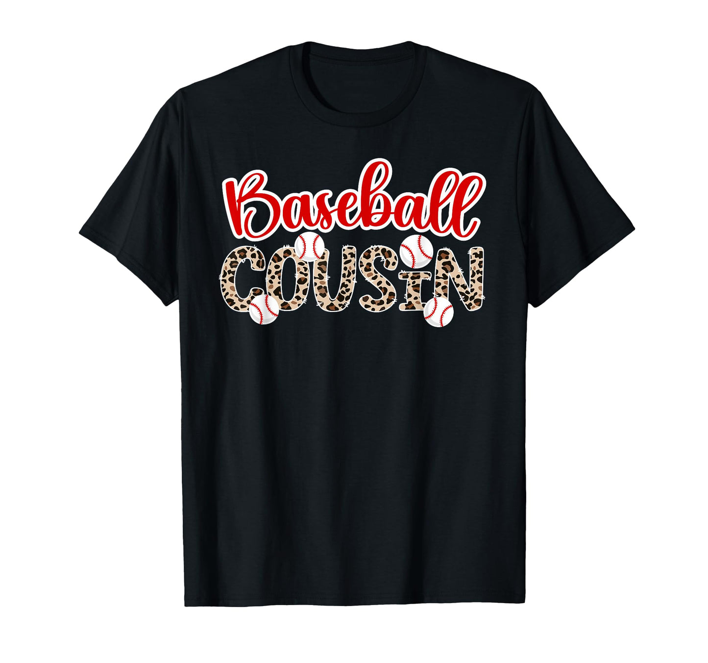Baseball Cousin Leopard Cousin T-Shirt - Casual Everyday Wear for Adults - T-Shirt, Sweatshirt, Hoodie