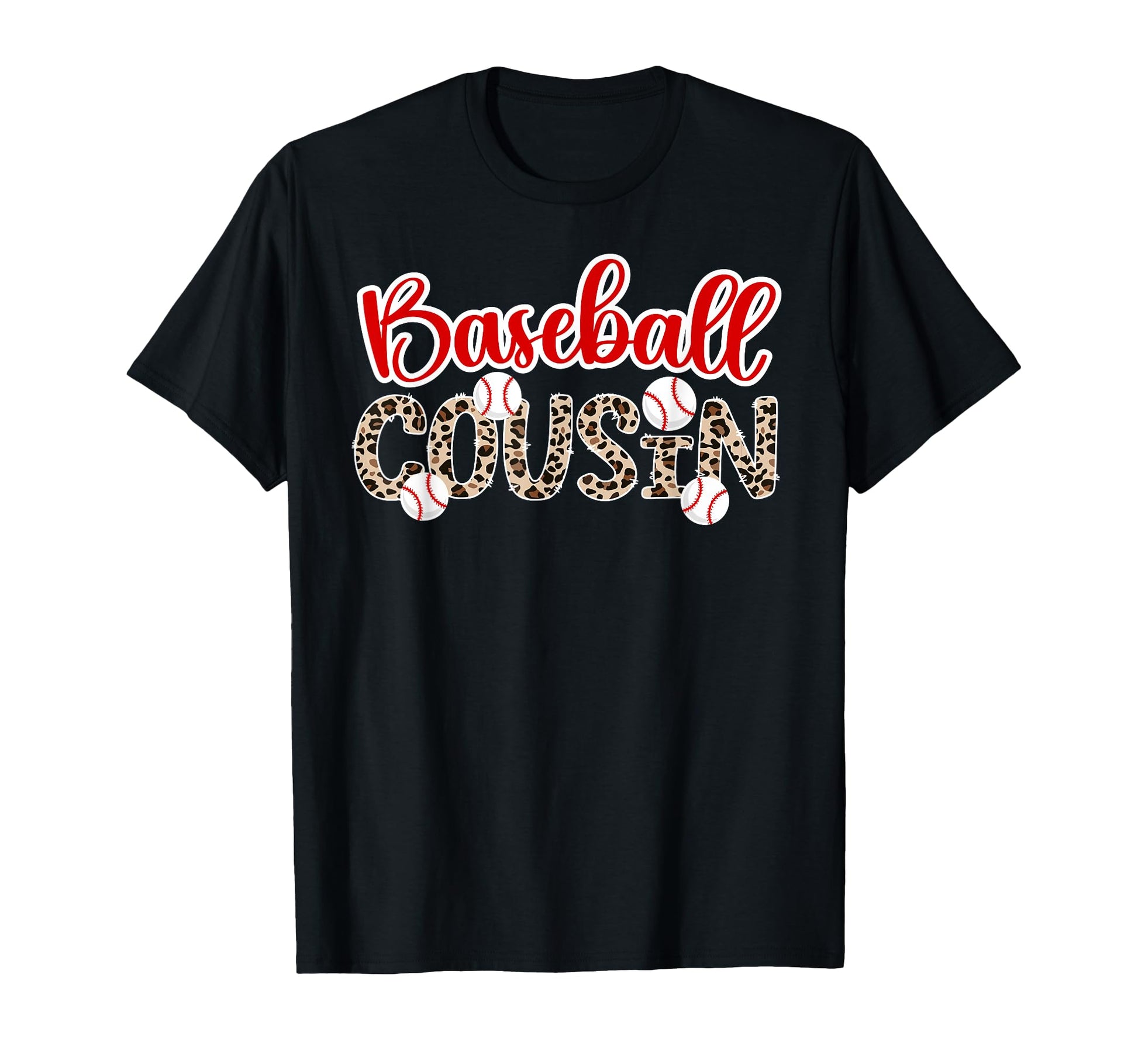 Baseball Cousin Leopard Cousin T-Shirt - Casual Everyday Wear for Adults - T-Shirt, Sweatshirt, Hoodie
