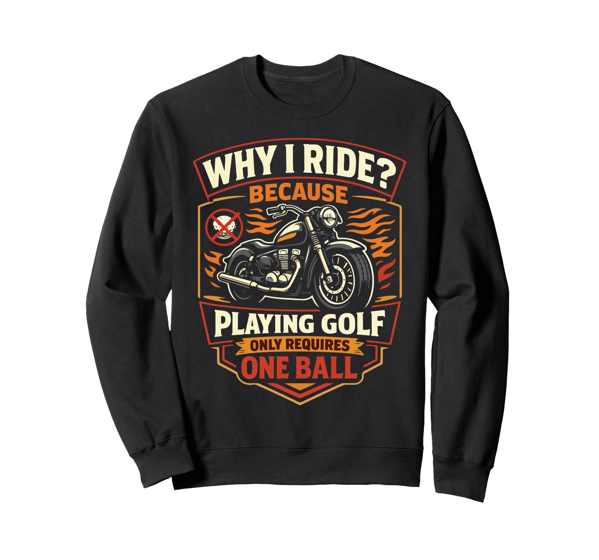 Motorcycle Biker Why I Ride Because Sweatshirt - Unique Graphic Men Women - T-Shirt, Sweatshirt, Hoodie