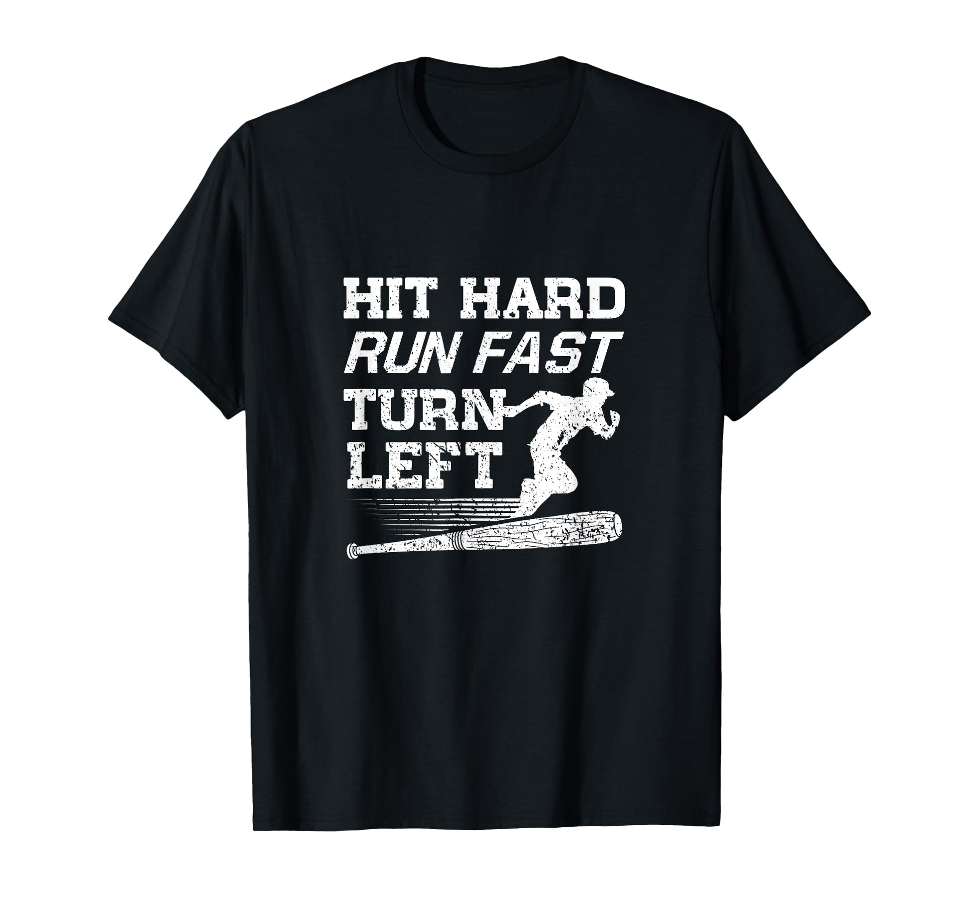 Hit Hard Run Fast Turn Left Funny T-Shirt - Novelty Apparel for Adults - T-Shirt, Sweatshirt, Hoodie