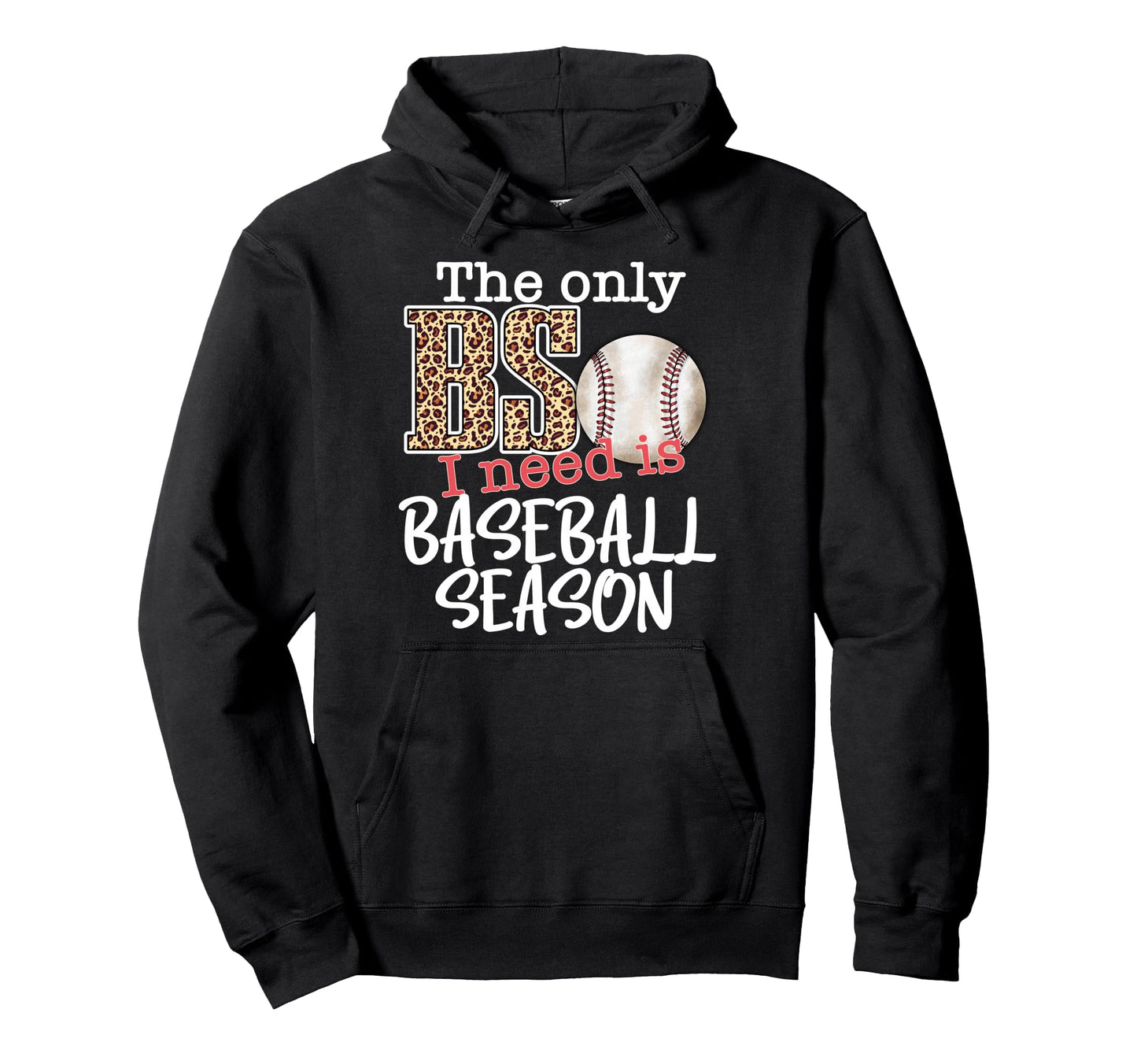 Only Bs I Need Is Baseball Season Baseball Hoodie - Unique Graphic Unisex - T-Shirt, Sweatshirt, Hoodie