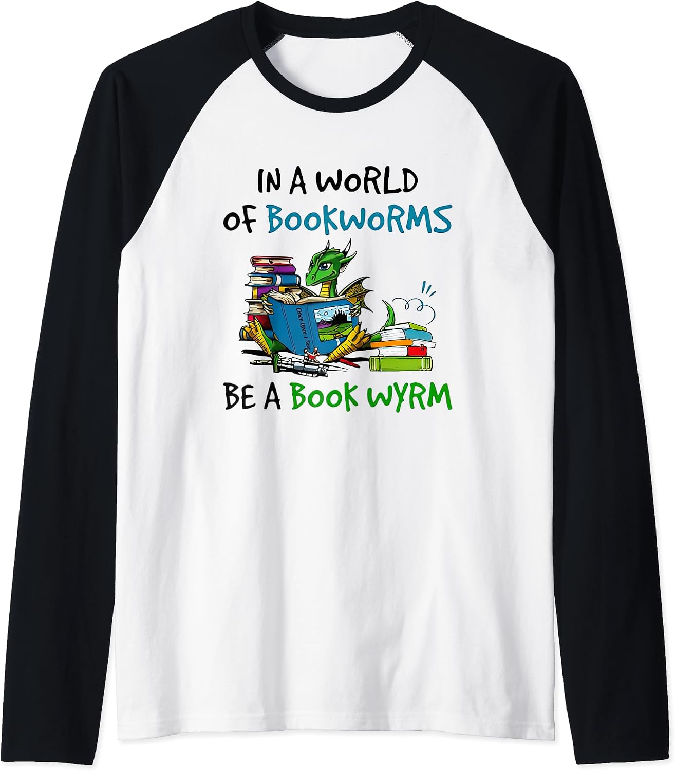 Dragon In A World Of Bookworms Be Book Wyrm - Adult & Kids T-Shirts, Sweatshirts & Hoodies apparel design preview 1