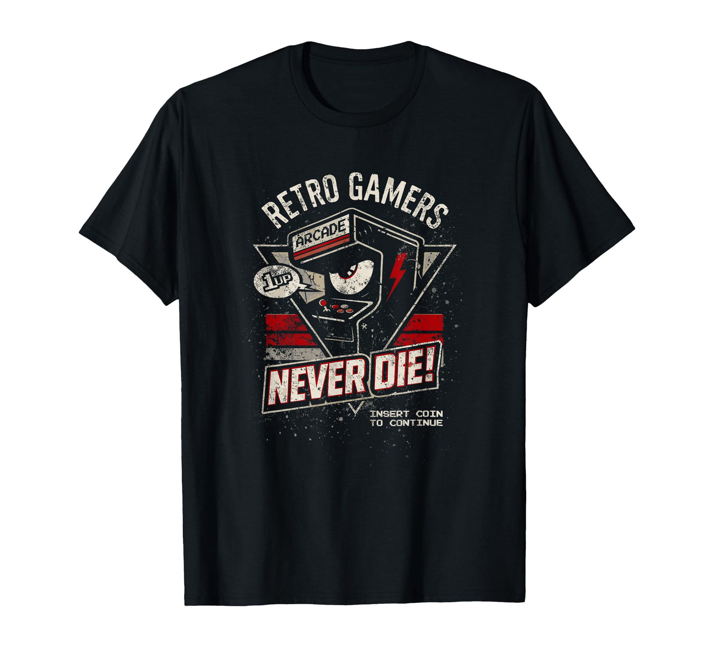 Gamers Never Die Arcade Gaming Old T-Shirt - Novelty Apparel Men Women - T-Shirt, Sweatshirt, Hoodie