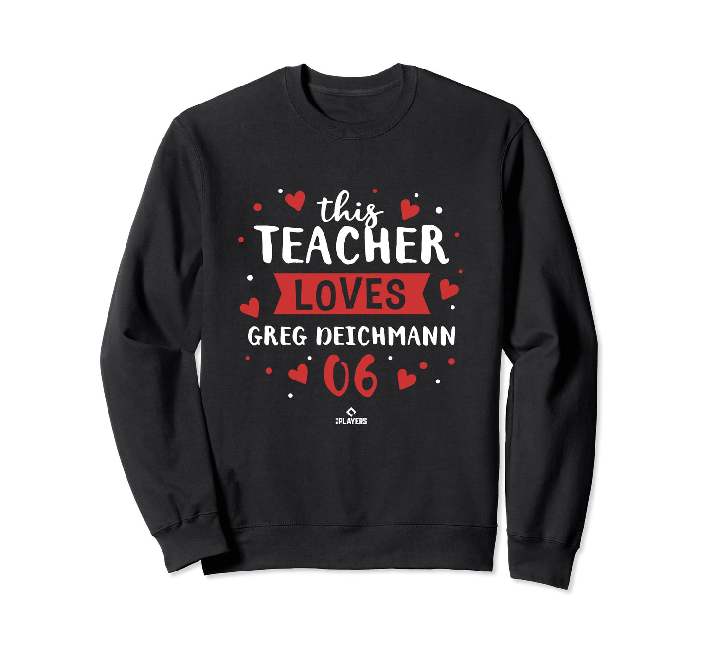This Teacher Loves Greg Deichmann Sweatshirt - Graphic Print for Adults - T-Shirt, Sweatshirt, Hoodie
