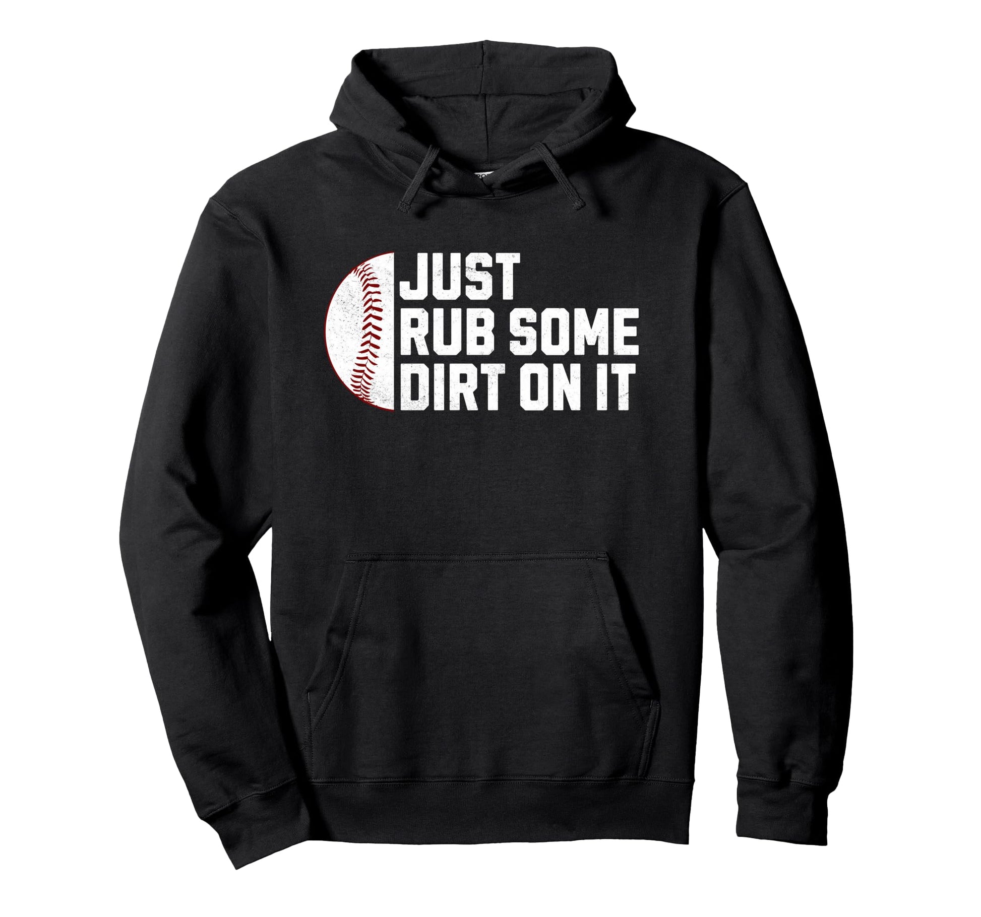 Funny Sports Meme Rub Some Dirt It Hoodie - Minimalist Print for Adults - T-Shirt, Sweatshirt, Hoodie