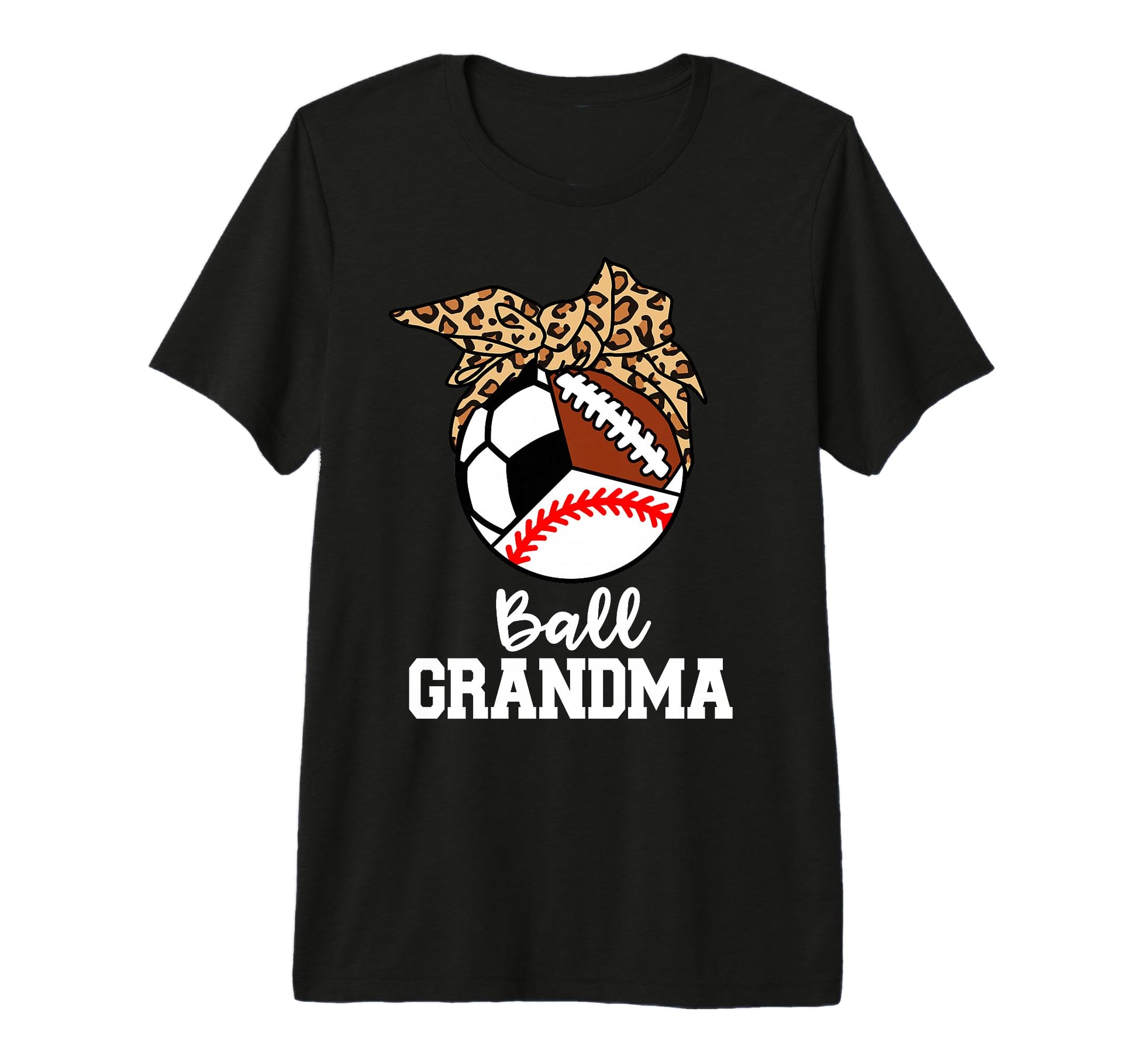 Ball Grandma Baseball Soccer Football T-Shirt - Unique Graphic for Adults - T-Shirt, Sweatshirt, Hoodie