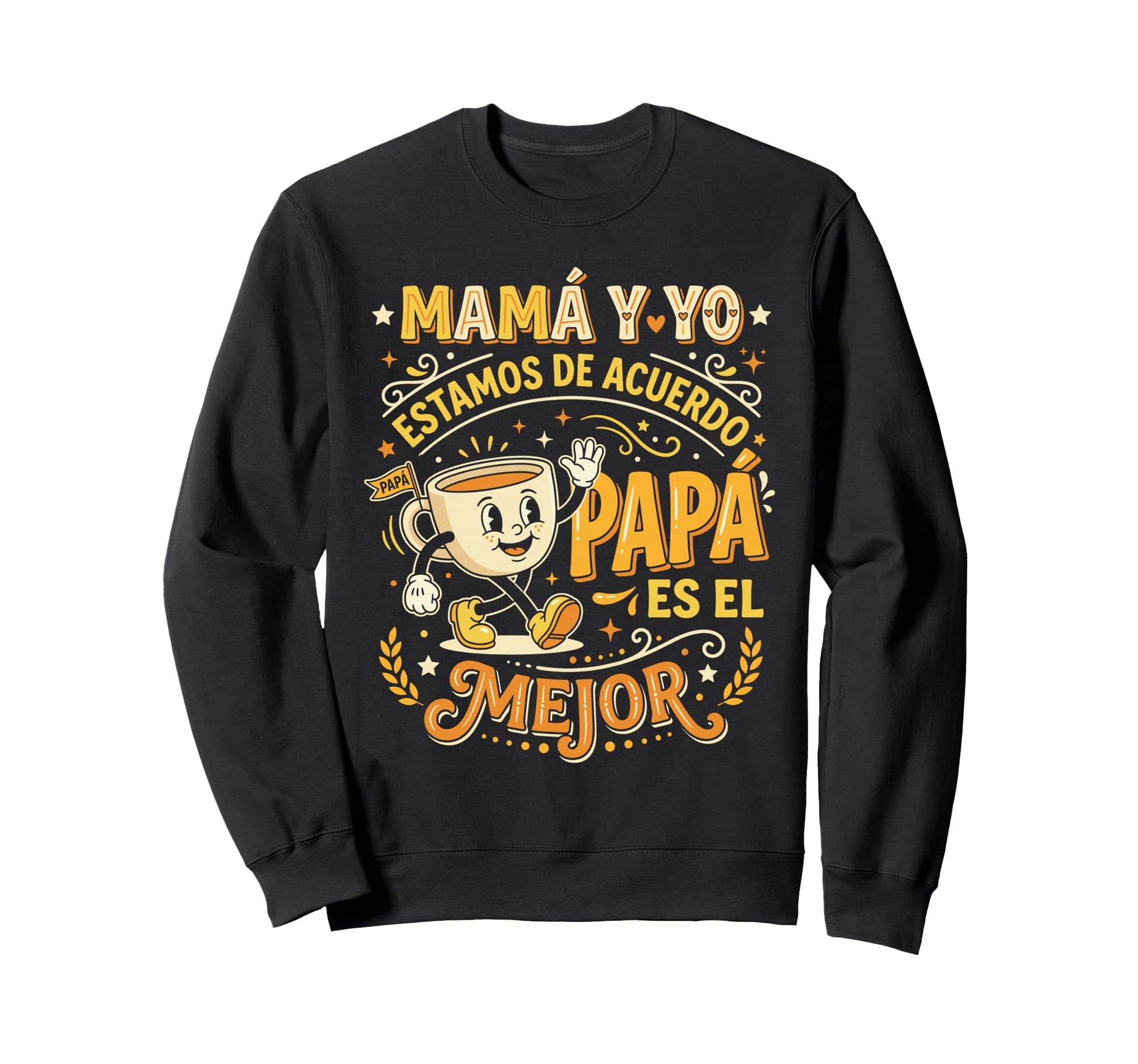 Mam Y Yo Estamos De Acuerdo Pap Coffee Sweatshirt - Novelty Apparel Unisex - T-Shirt, Sweatshirt, Hoodie