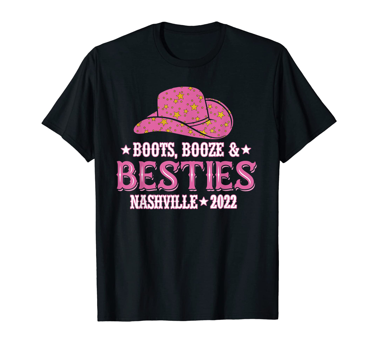 Boots Booze Besties Nashville 2022 T-Shirt - Unique Graphic for Adults - T-Shirt, Sweatshirt, Hoodie