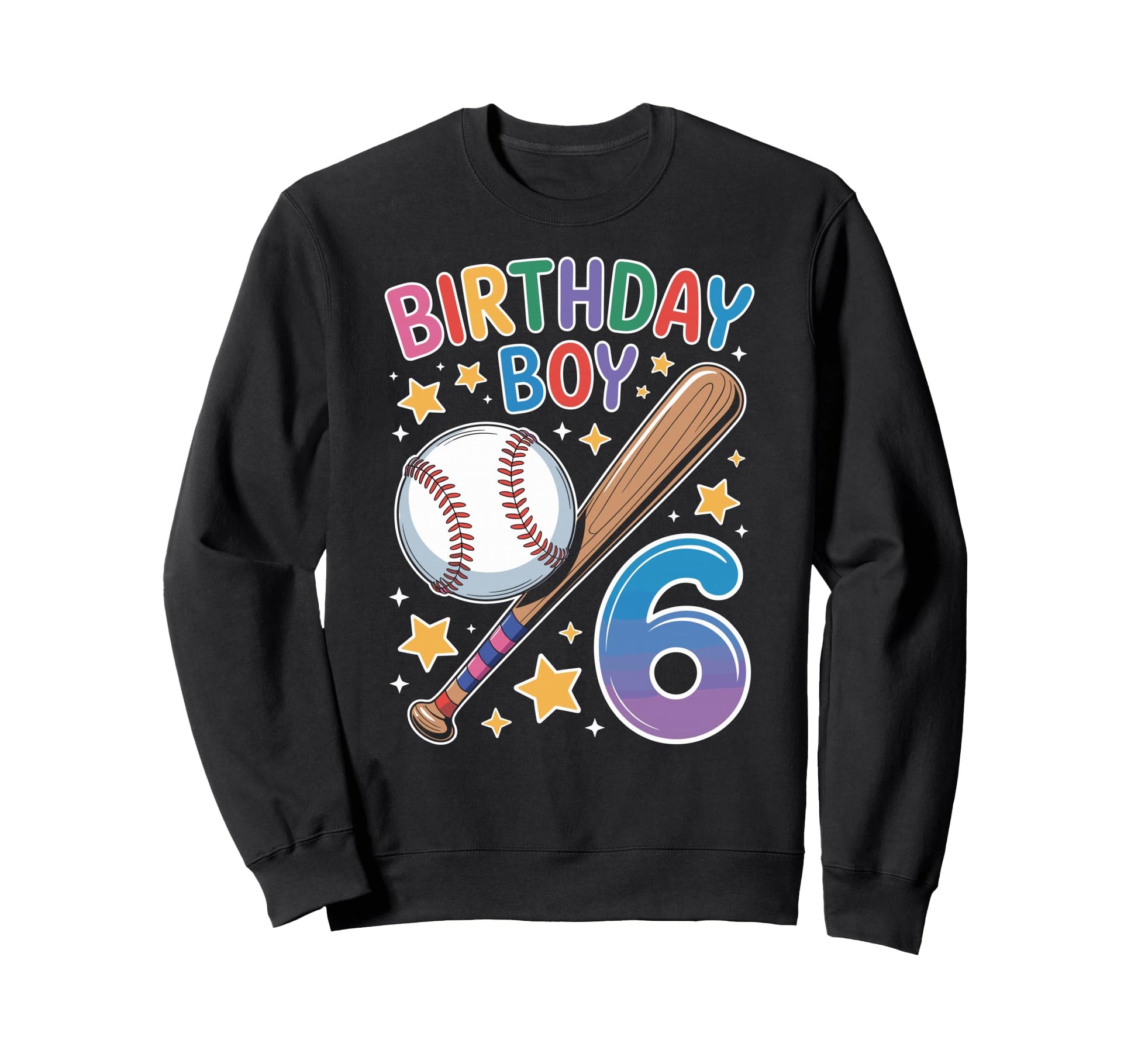 Birthday 6Th Birthday Baseball Sweatshirt - Fun Novelty Design Men Women - T-Shirt, Sweatshirt, Hoodie