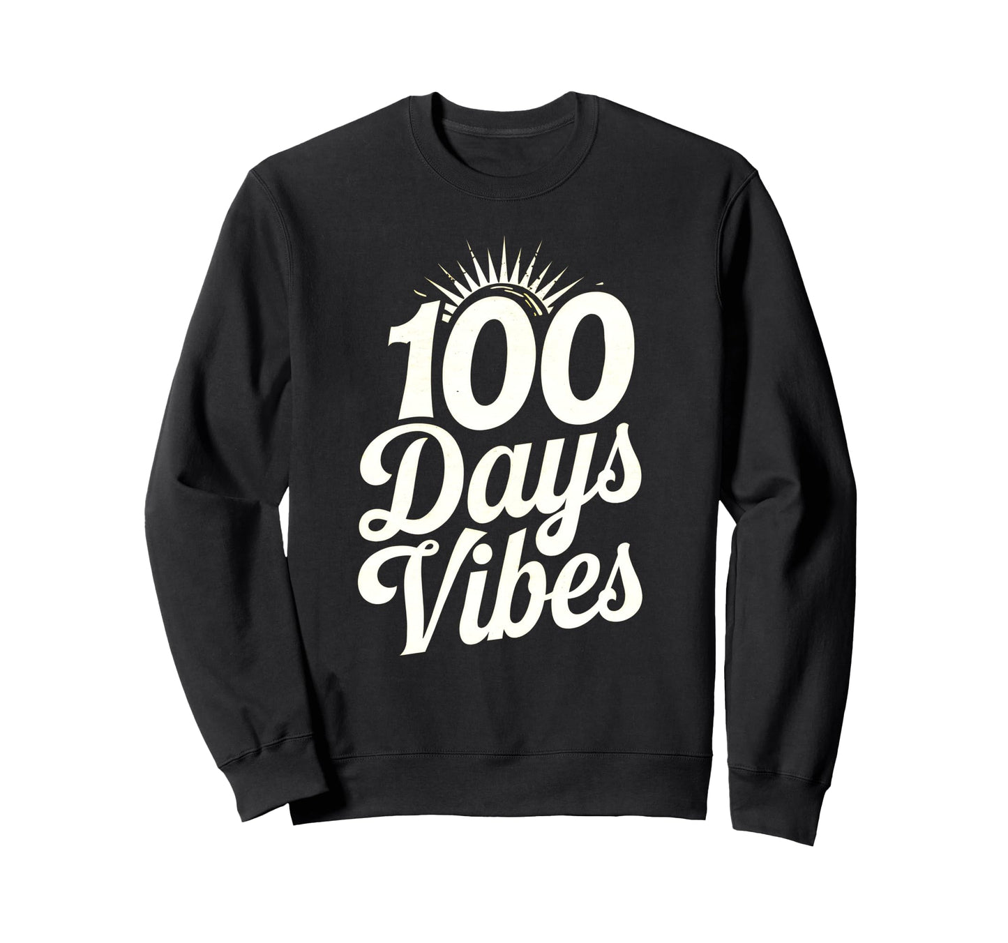 100 Days Vibes School Typography Sweatshirt - Minimalist Print Unisex - T-Shirt, Sweatshirt, Hoodie