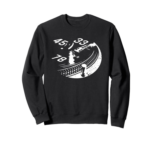 33 45 78 Lp Vinyl Record Player Sweatshirt - Custom Art Print for Adults - T-Shirt, Sweatshirt, Hoodie