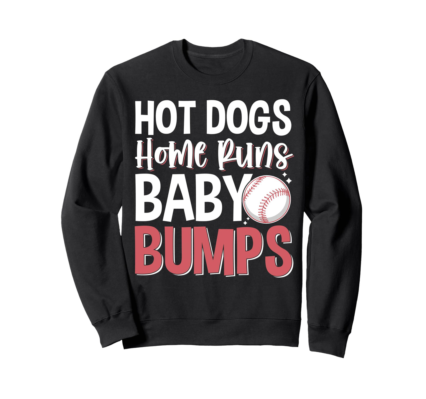 Hot Dogs Home Runs Bumps Sweatshirt - Minimalist Print Unisex - T-Shirt, Sweatshirt, Hoodie