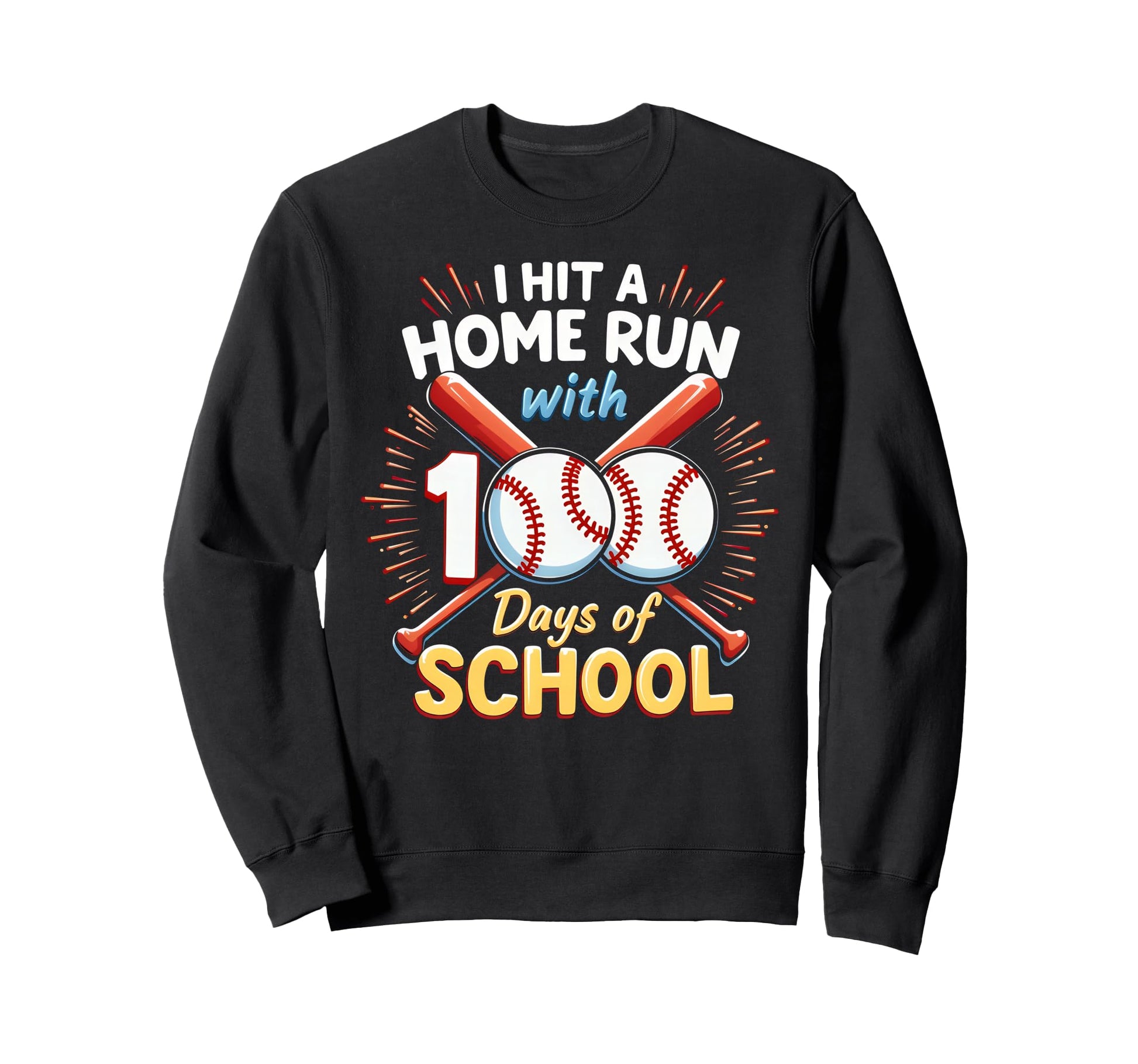Hit Home Run 100 Days School Baseball Sweatshirt - Streetwear Style Unisex - T-Shirt, Sweatshirt, Hoodie
