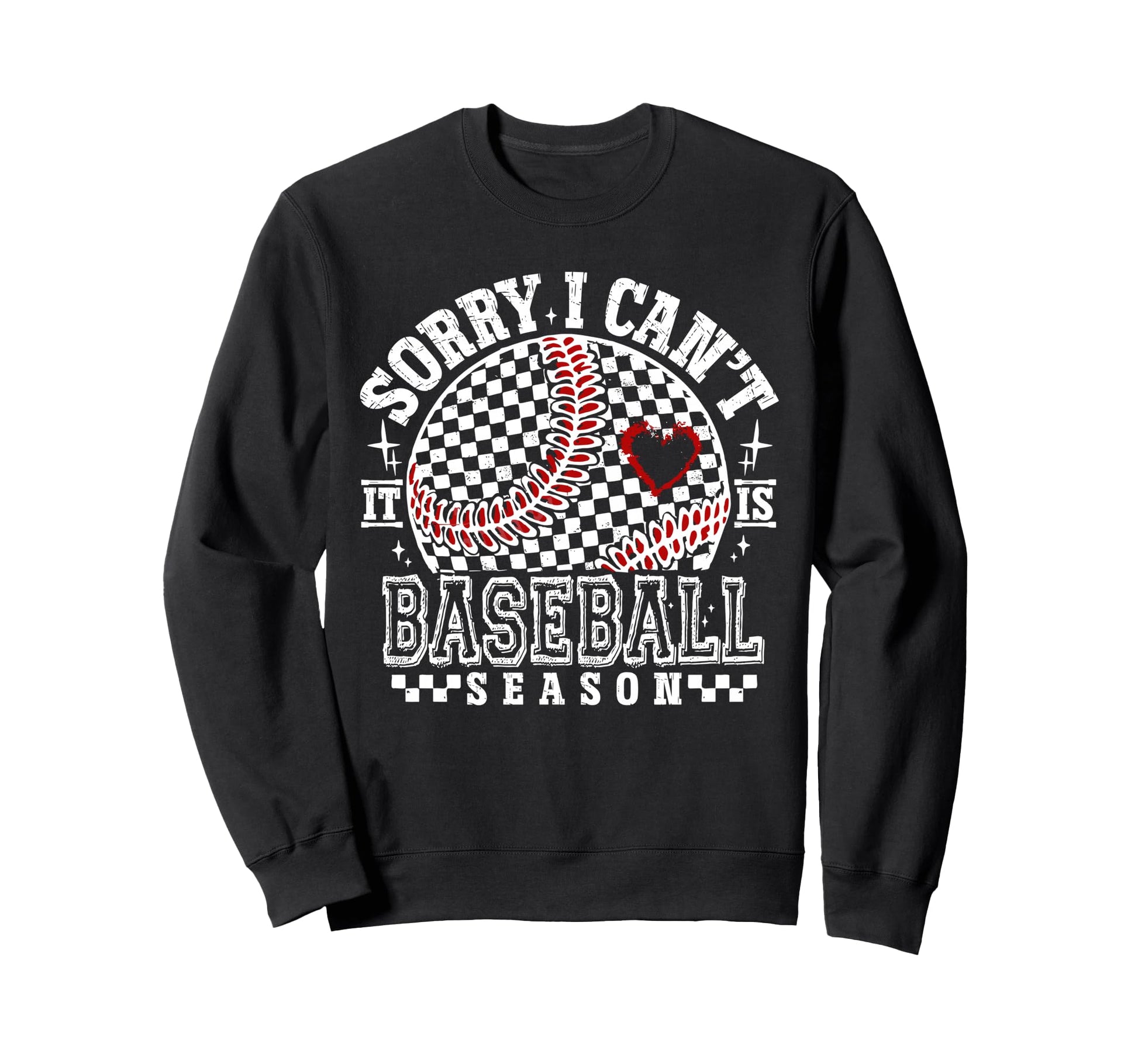 Sorry I Cant Its Baseball Season Sweatshirt - Trendy Graphic for Adults - T-Shirt, Sweatshirt, Hoodie