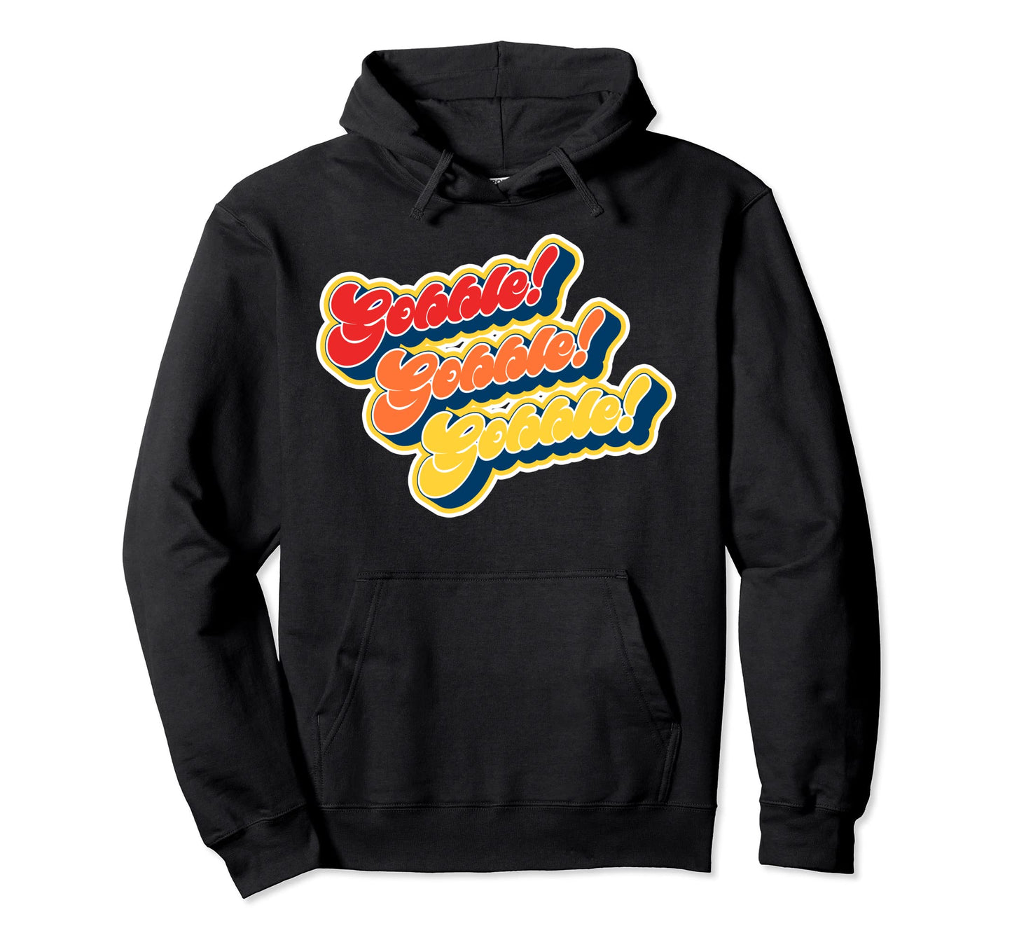 Gobble Gobble Thanksgiving Funny 80S Hoodie - Unique Graphic Unisex - T-Shirt, Sweatshirt, Hoodie