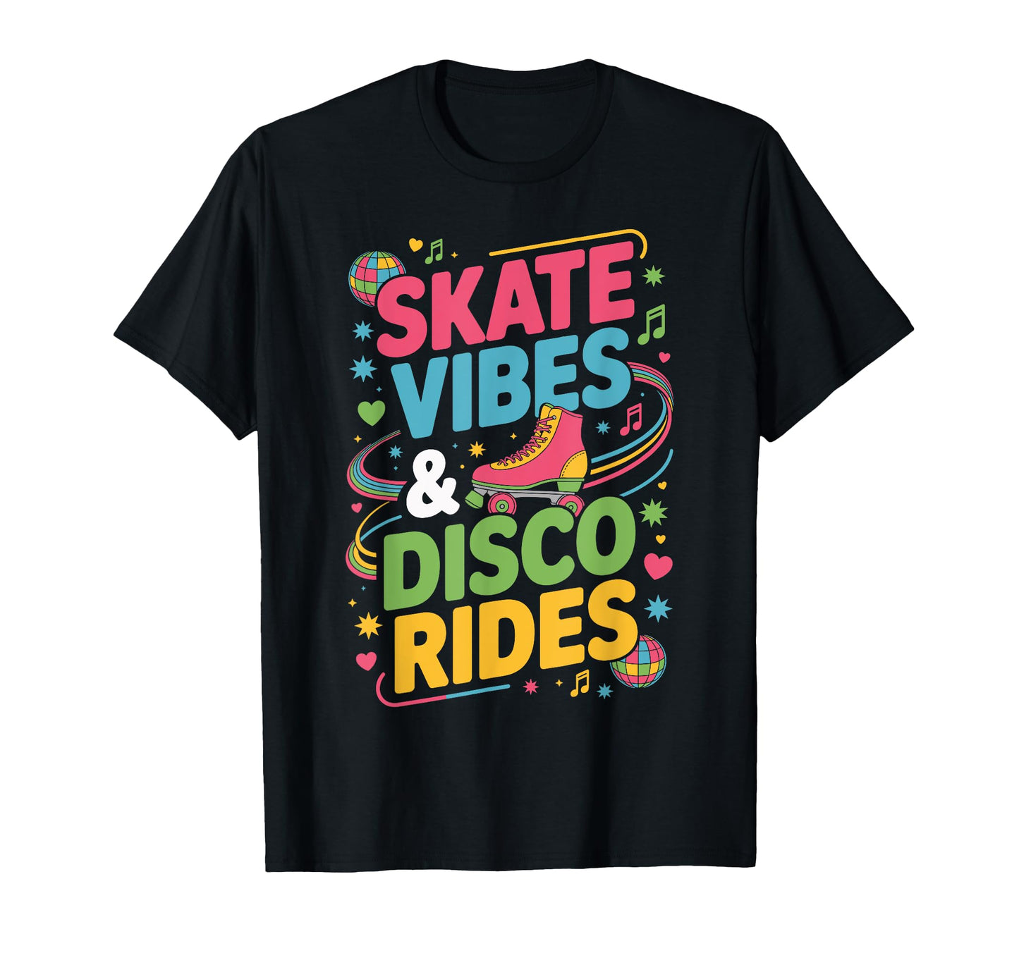 Skate Vibes Disco Rides Colorful Music T-Shirt - Streetwear Style Unisex - T-Shirt, Sweatshirt, Hoodie